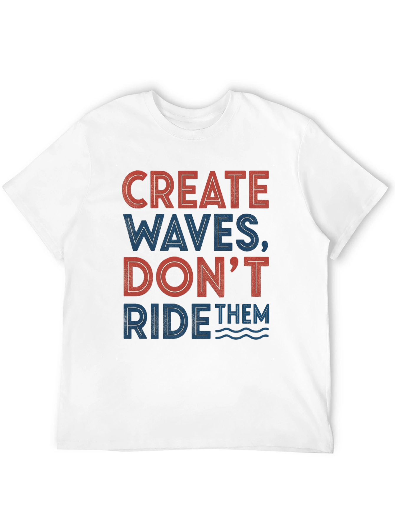 Create Waves Graphic Tee - Inspirational Design