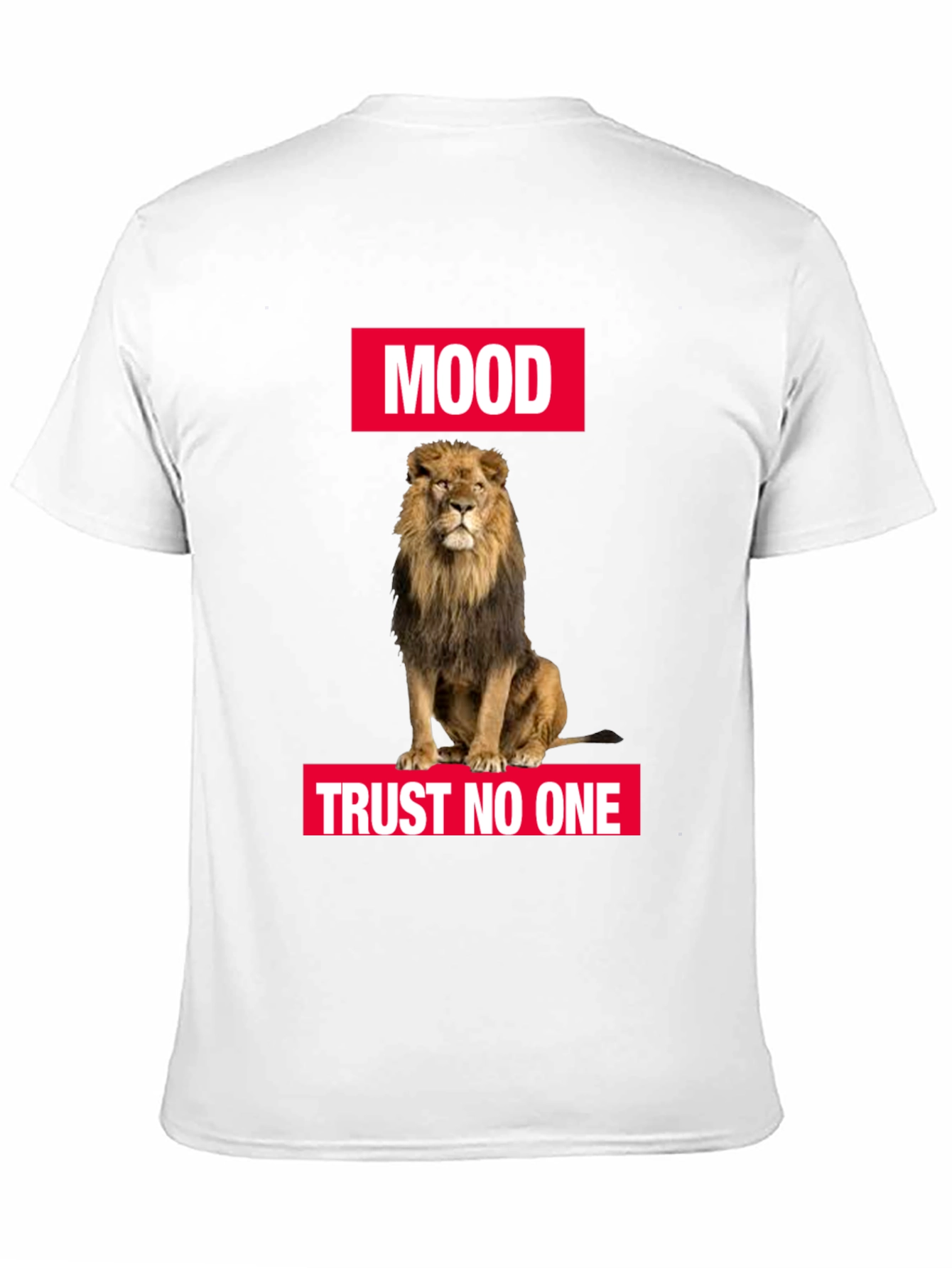 Lion Mood T-Shirt - Trust No One