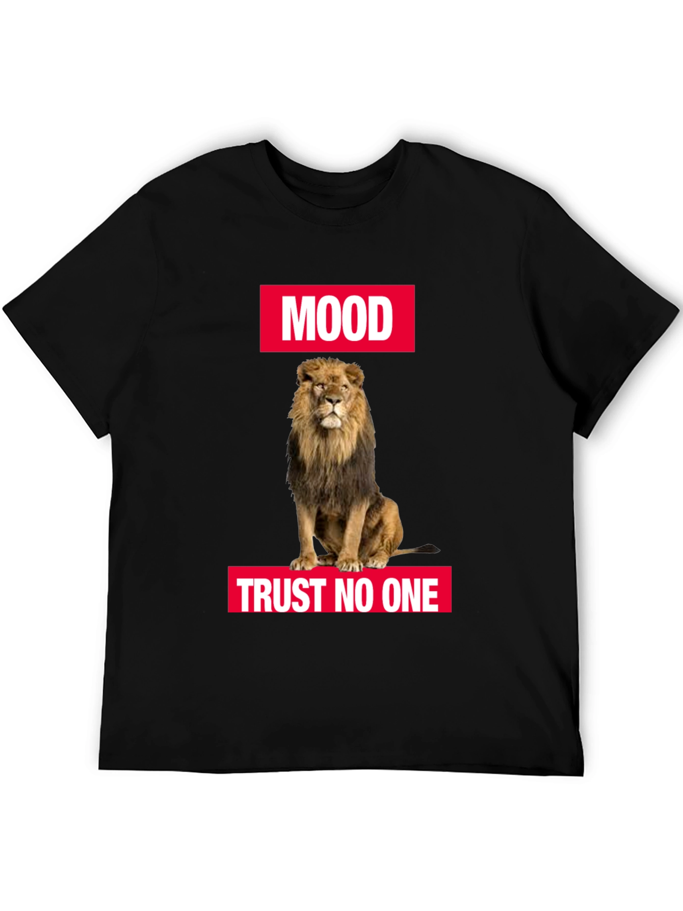 Lion Mood T-Shirt - Trust No One
