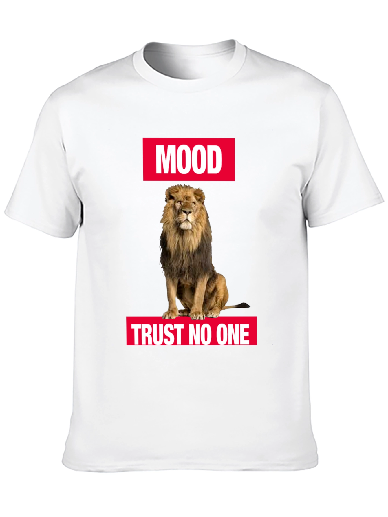 Lion Mood T-Shirt - Trust No One