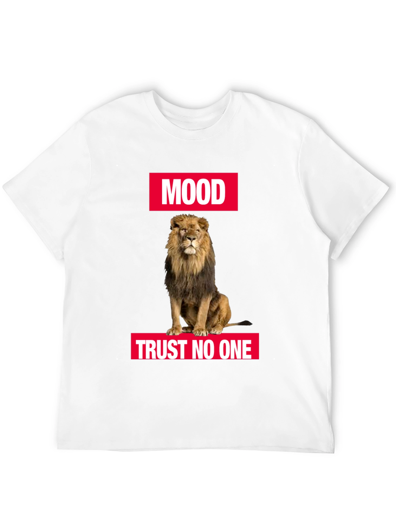 Lion Mood T-Shirt - Trust No One