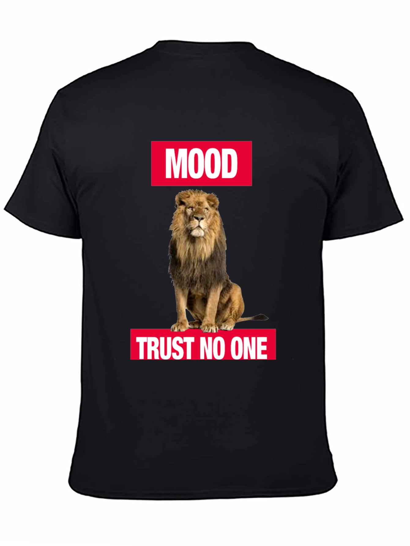 Lion Mood T-Shirt - Trust No One