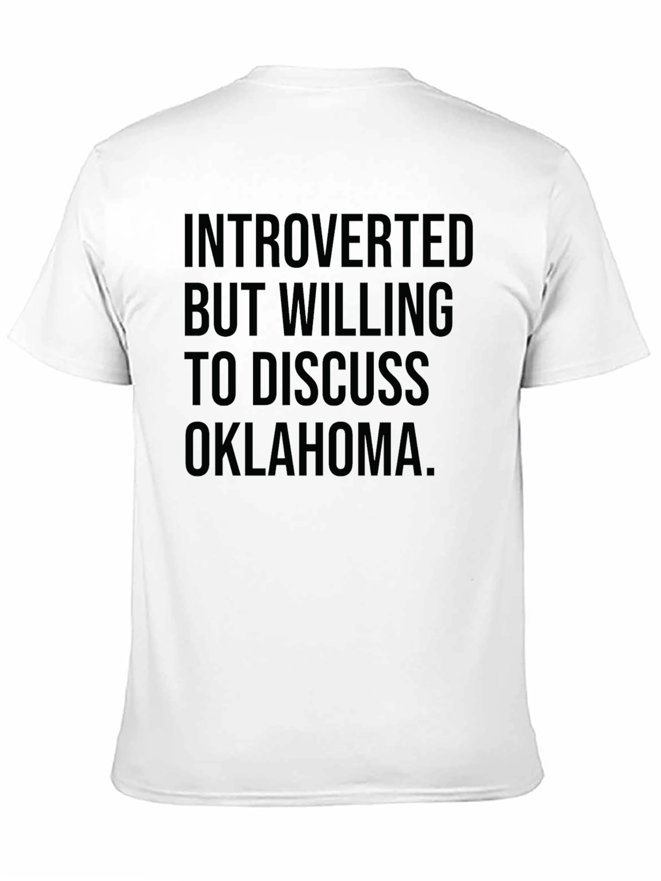 Introverted But Willing to Discuss Oklahoma T-Shirt