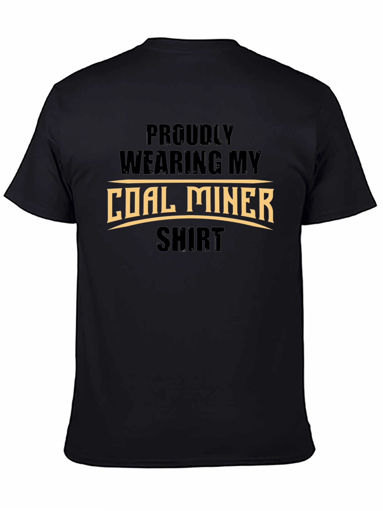 Proud Coal Miner Shirt - Black Graphic Tee