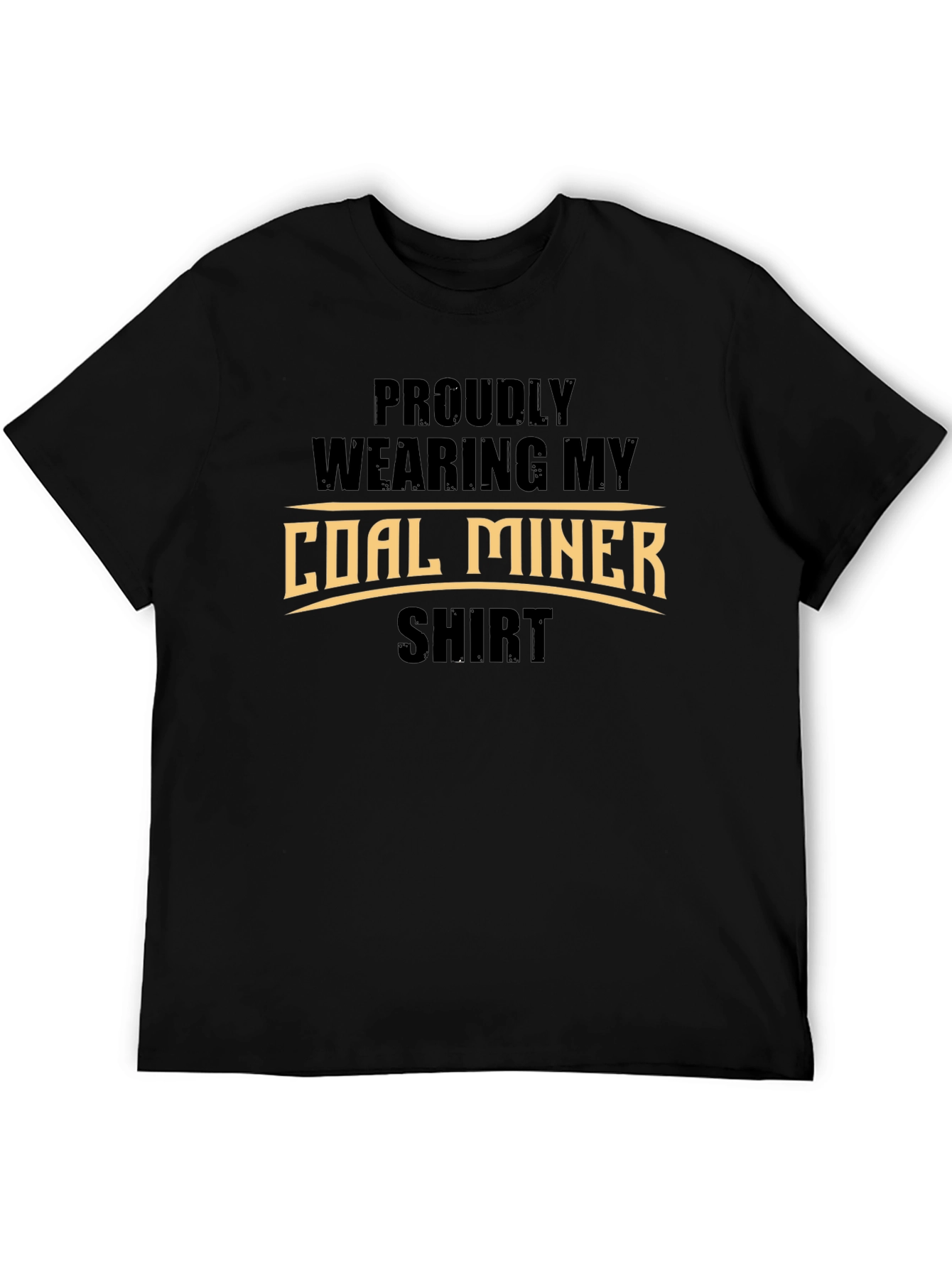 Proud Coal Miner Shirt - Black Graphic Tee