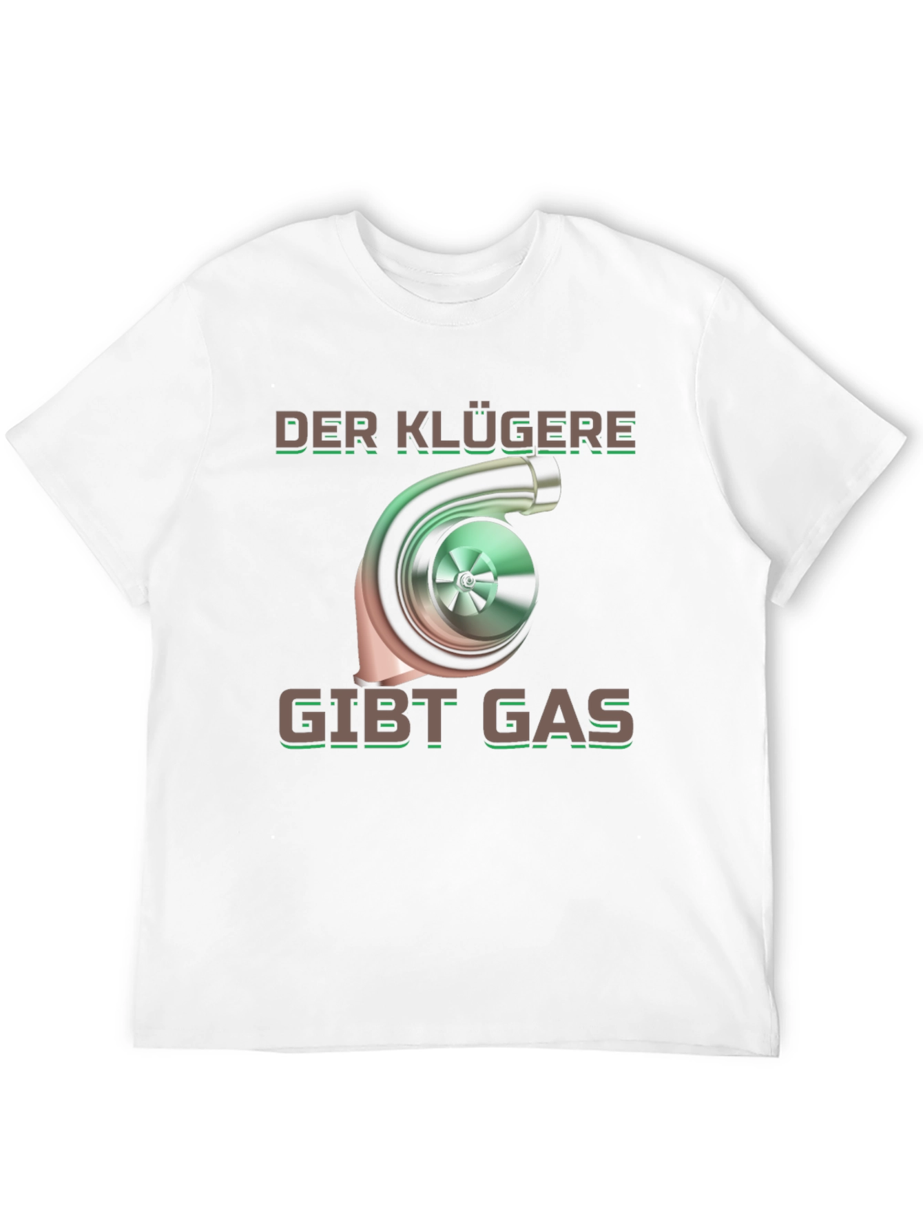Der Klügere Gibt Gas Turbo T-Shirt