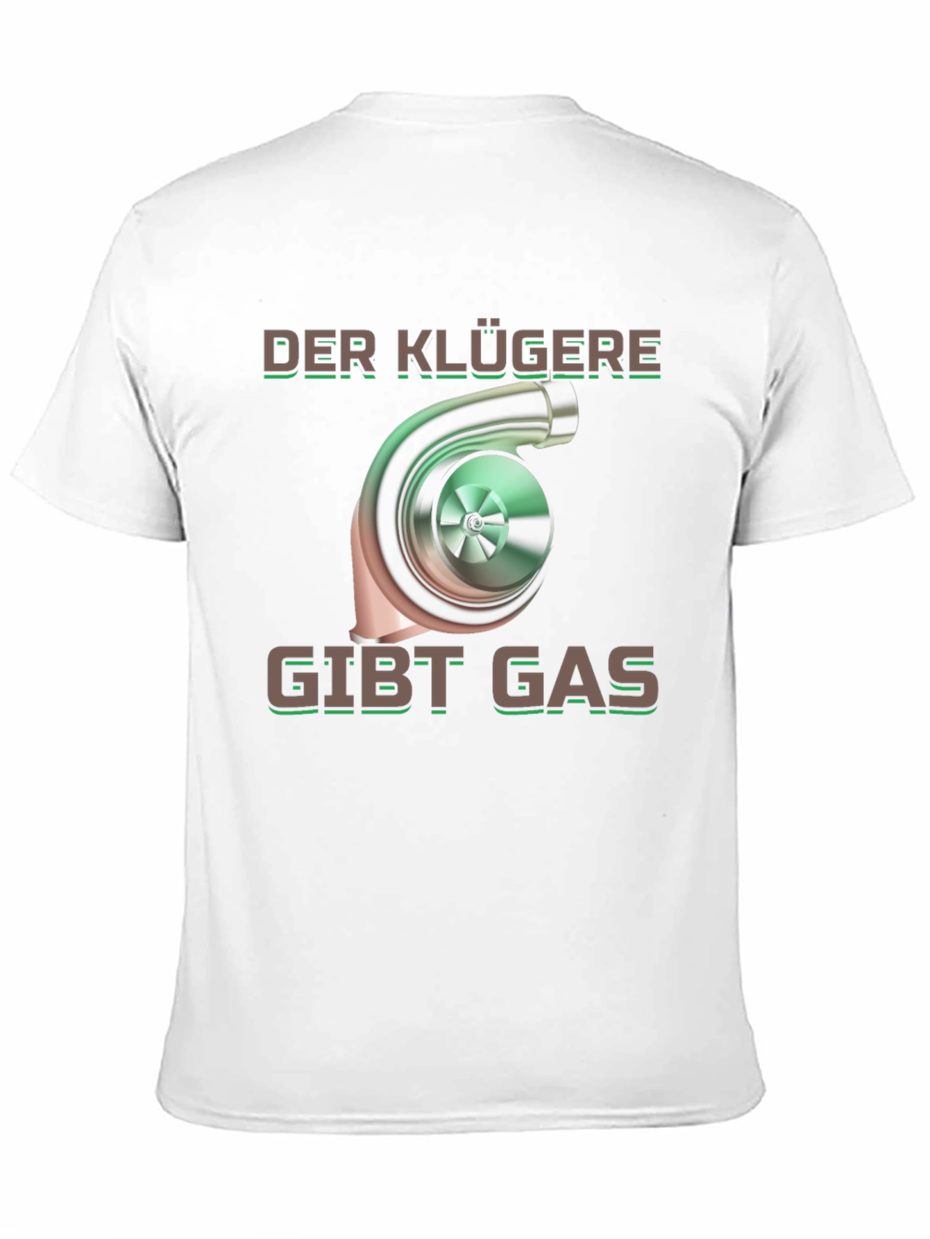 Der Klügere Gibt Gas Turbo T-Shirt