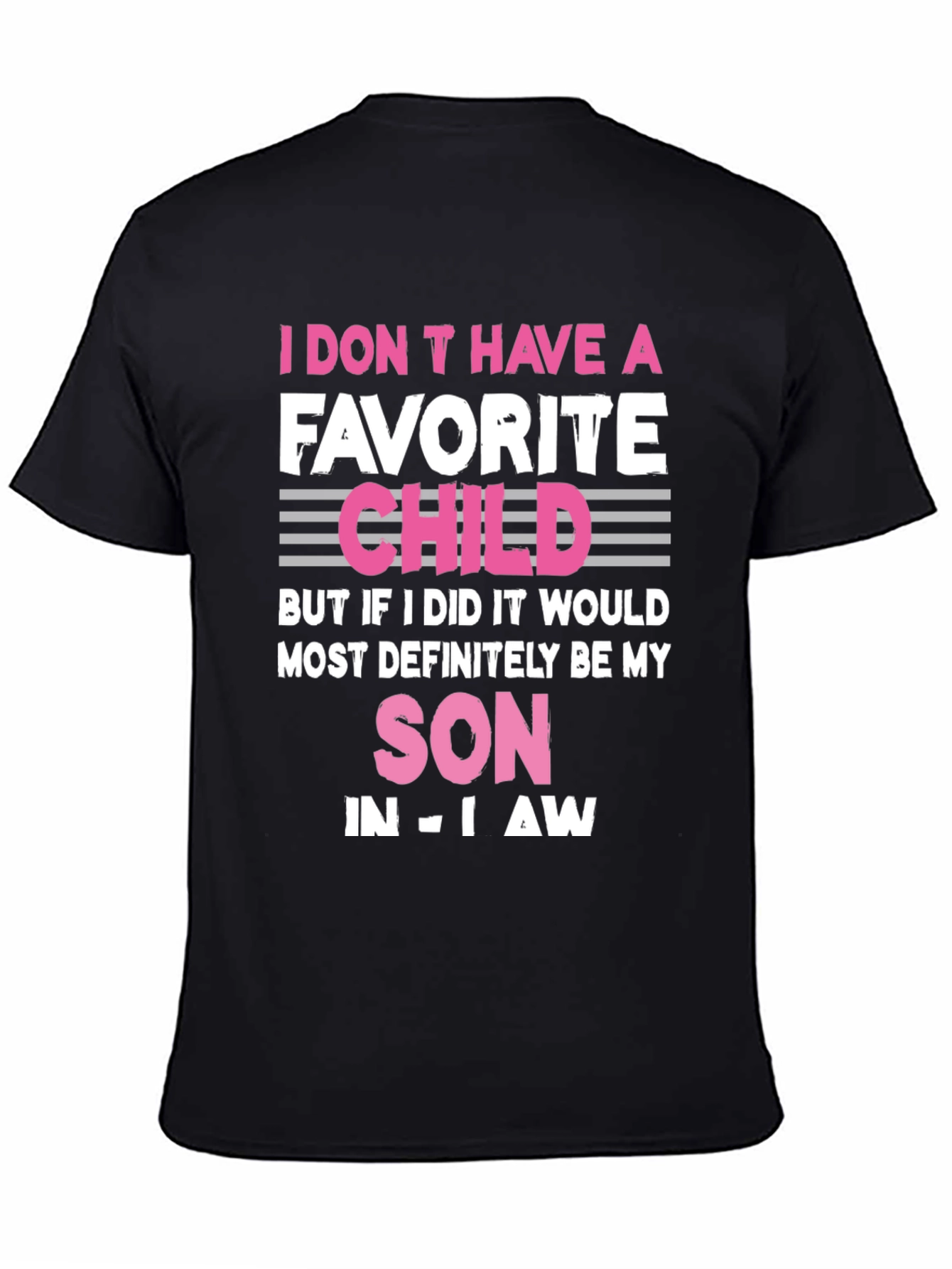 Humorous Favorite Child Son-in-Law T-Shirt