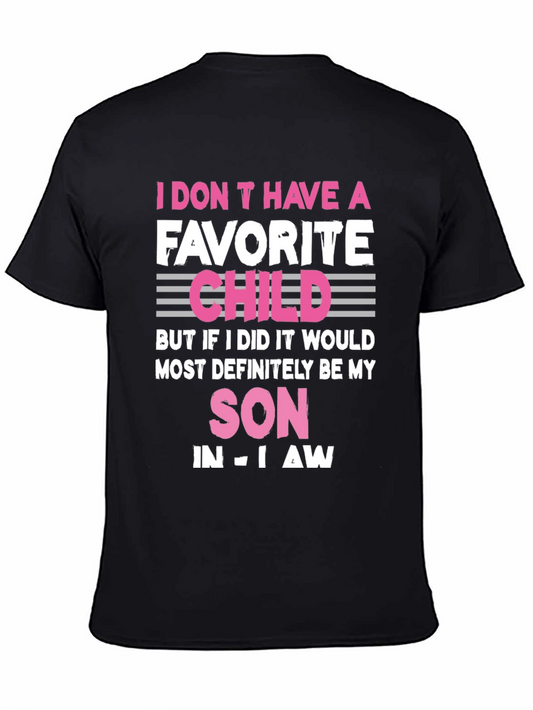 Humorous Favorite Child Son-in-Law T-Shirt