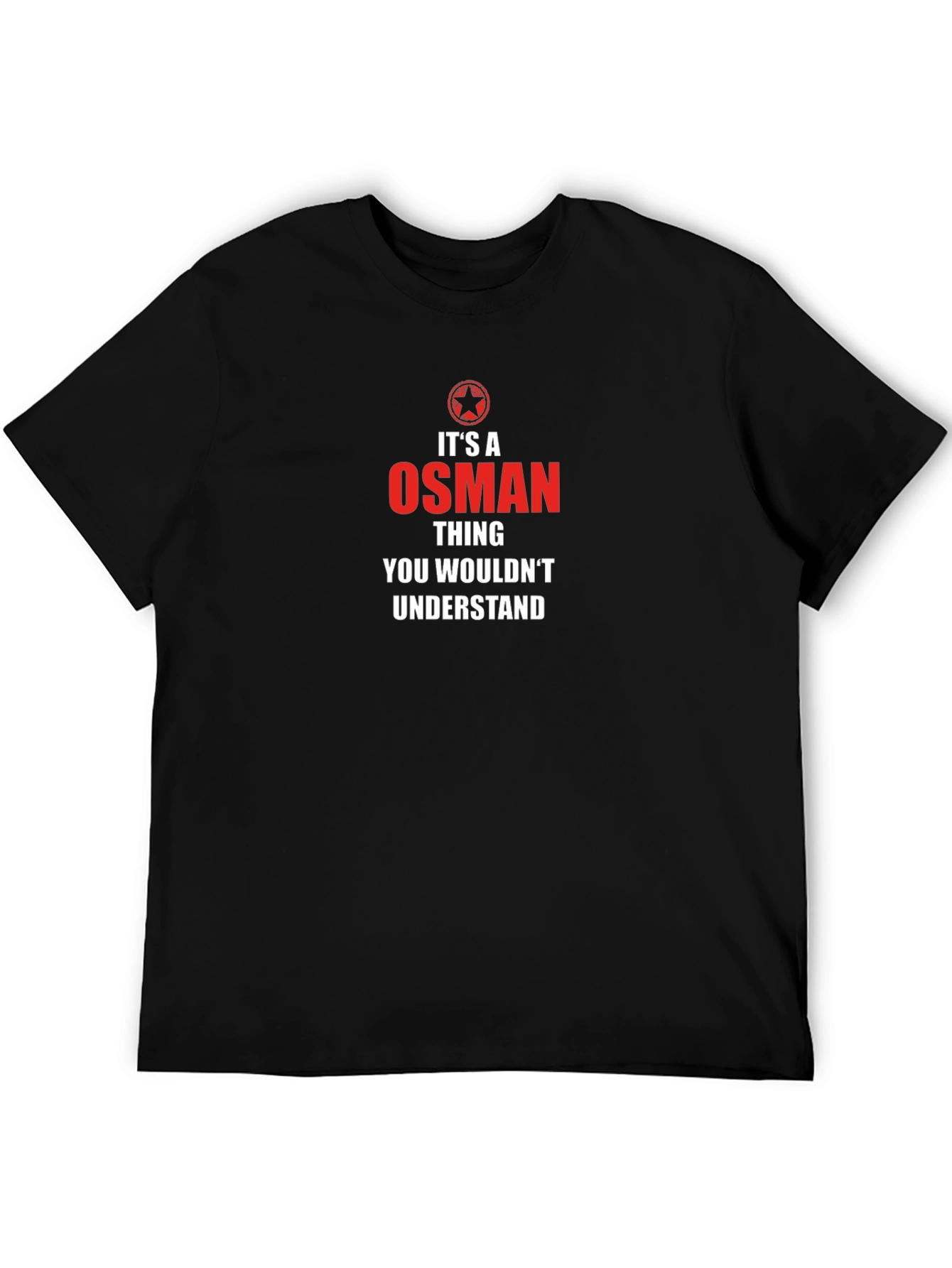 Its An Osman Thing - Funny Personalized T-Shirt