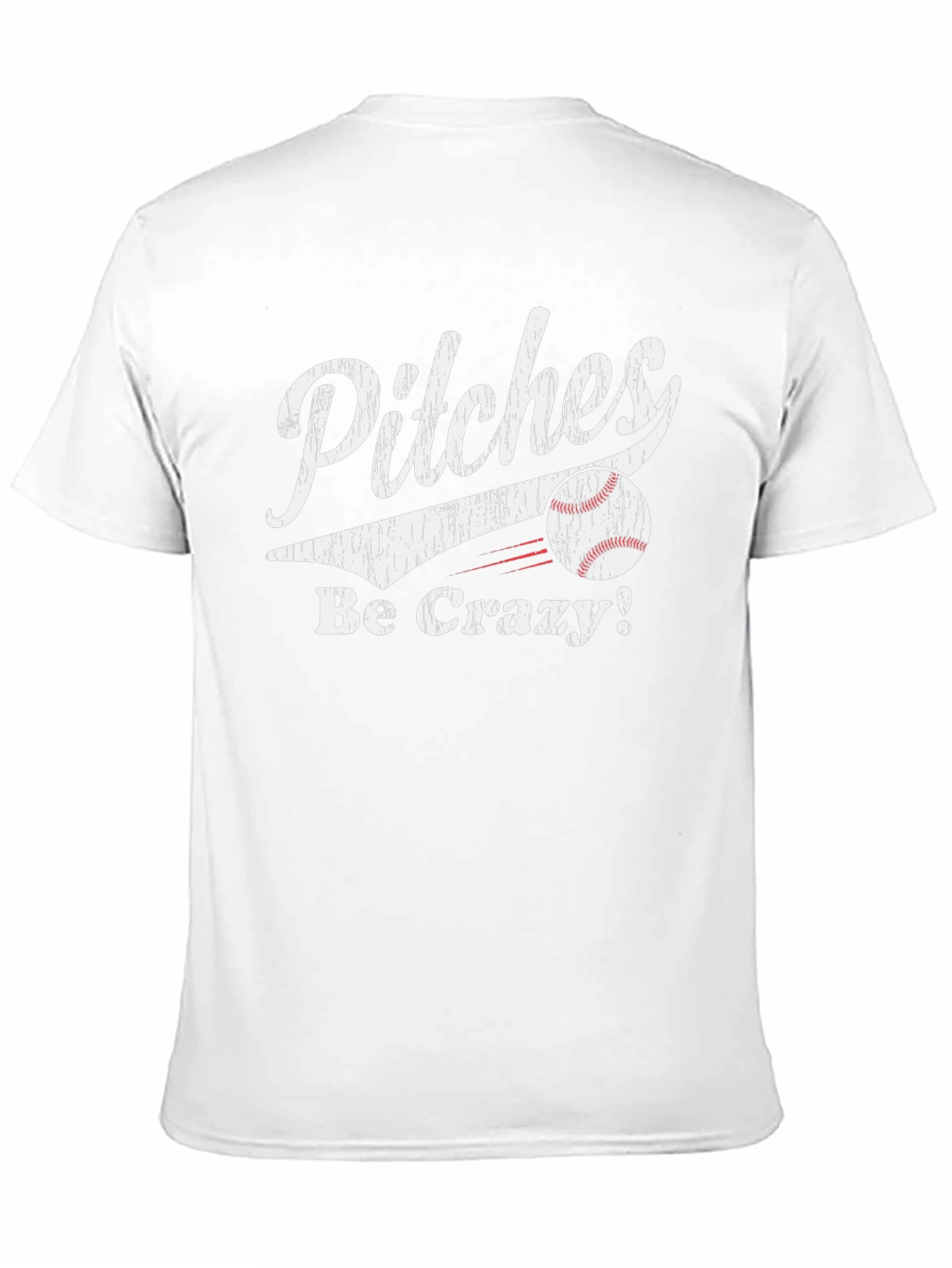 Pitches Be Crazy Baseball T-Shirt