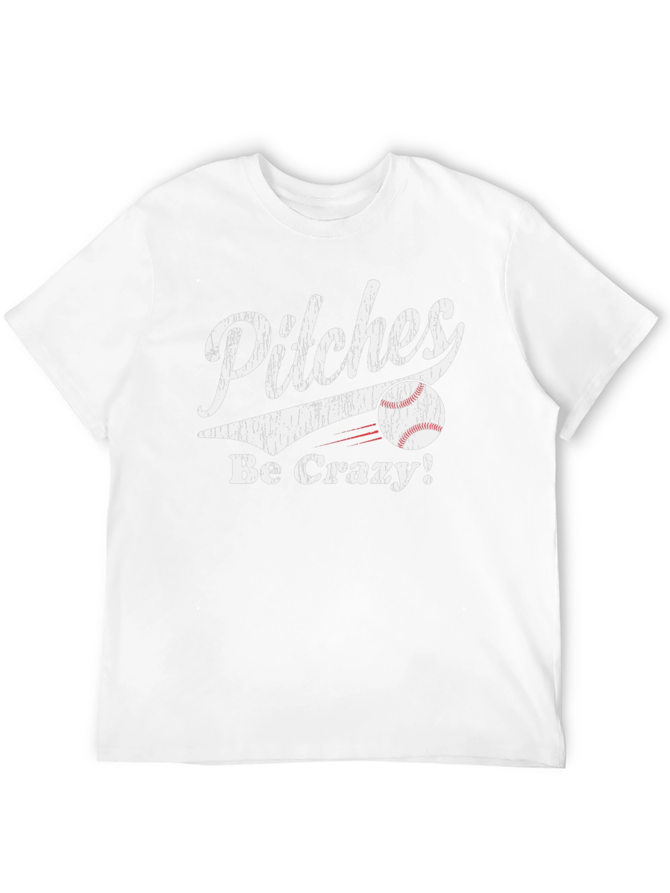 Pitches Be Crazy Baseball T-Shirt