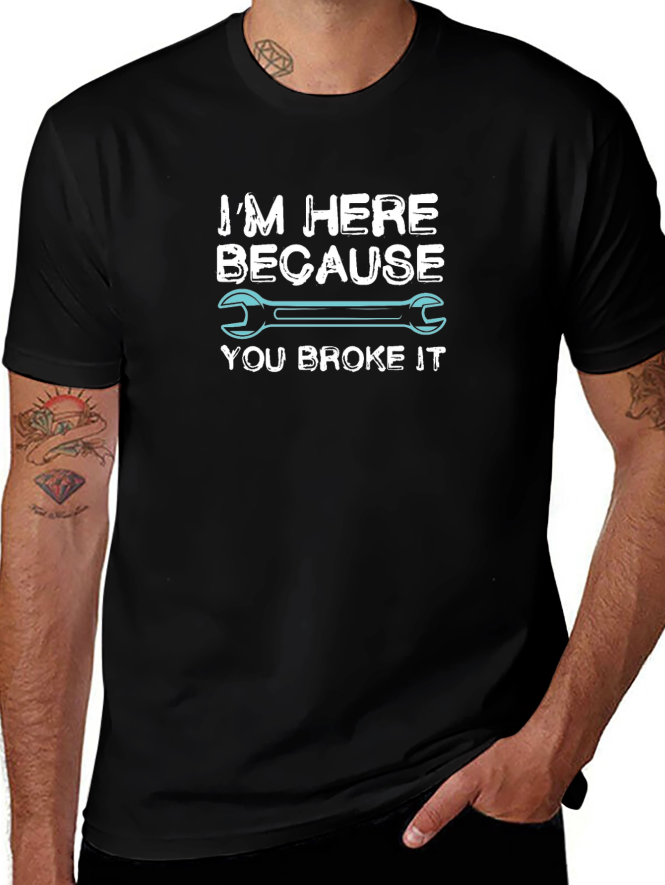 Im Here Because You Broke It Mechanic T-Shirt