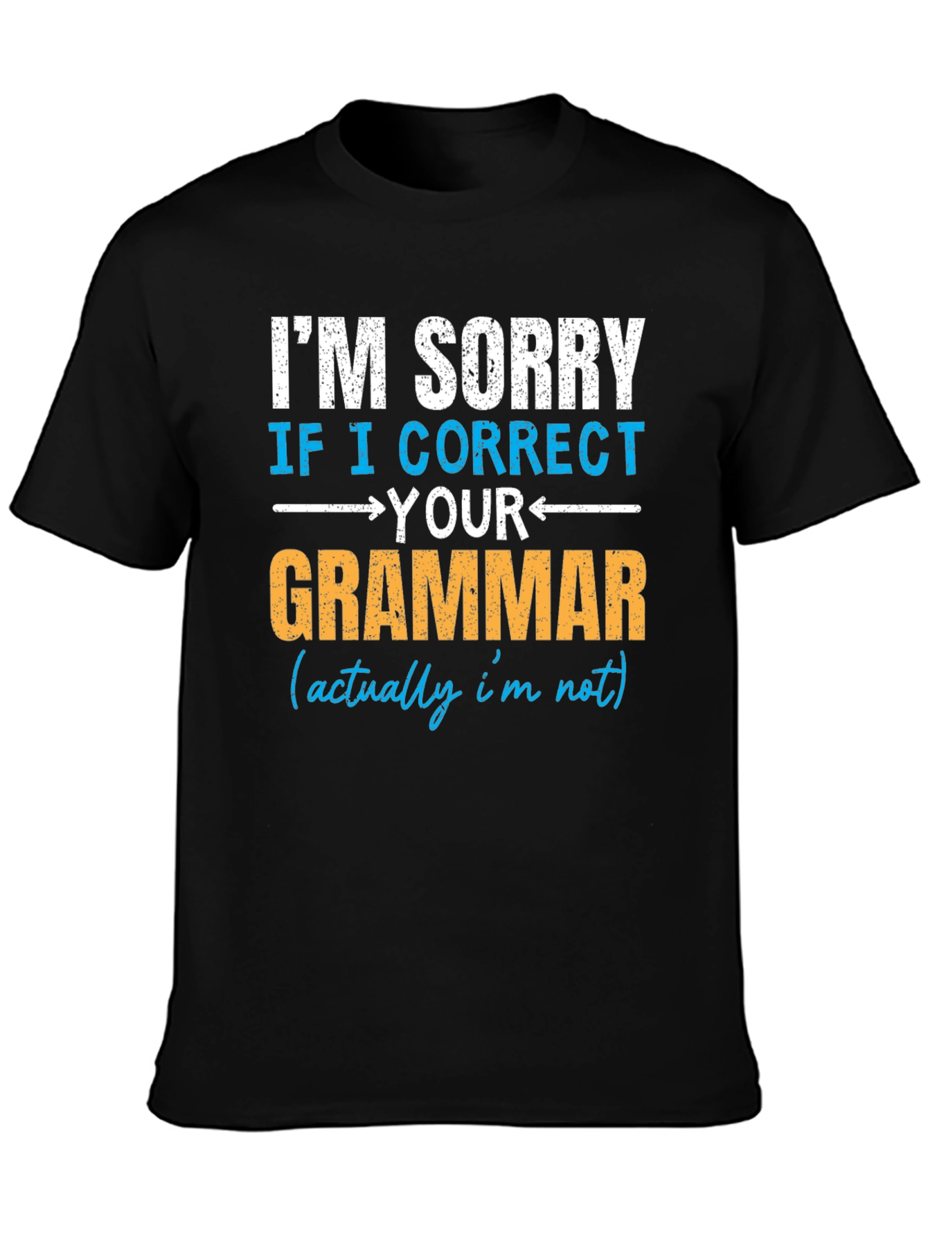 I Correct Your Grammar T-Shirt