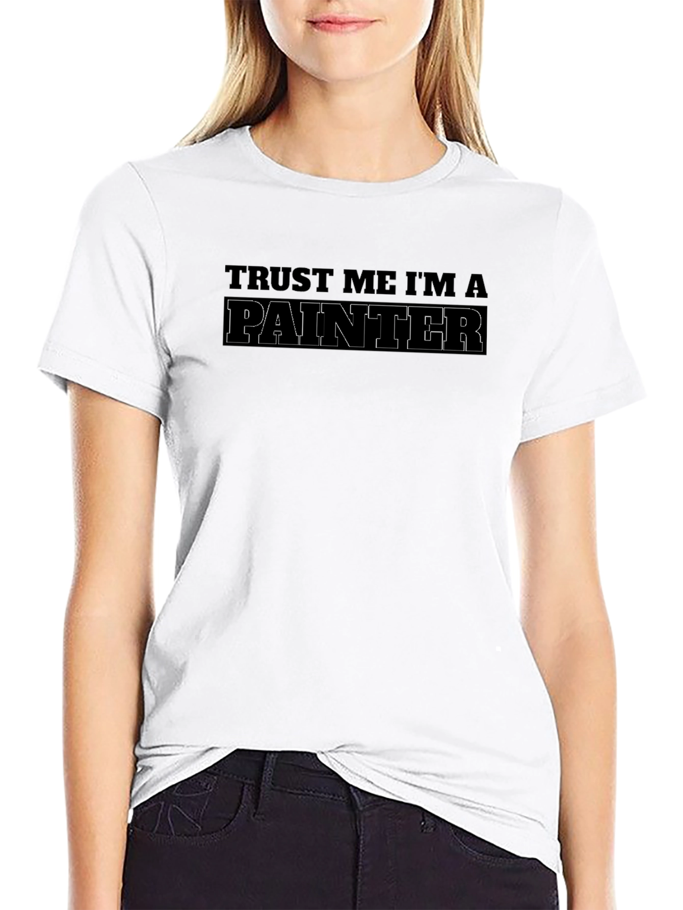 Trust Me Im A Painter T-Shirt