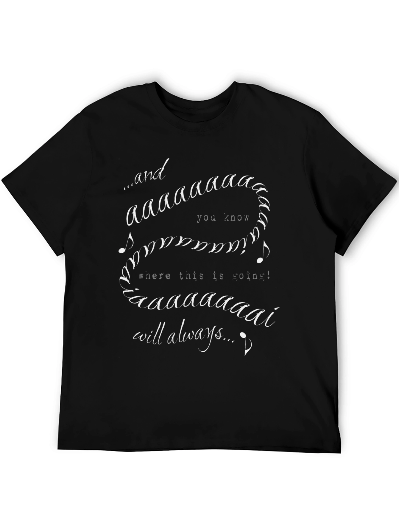 Always T-Shirt Funny Song Lyric Graphic Tee