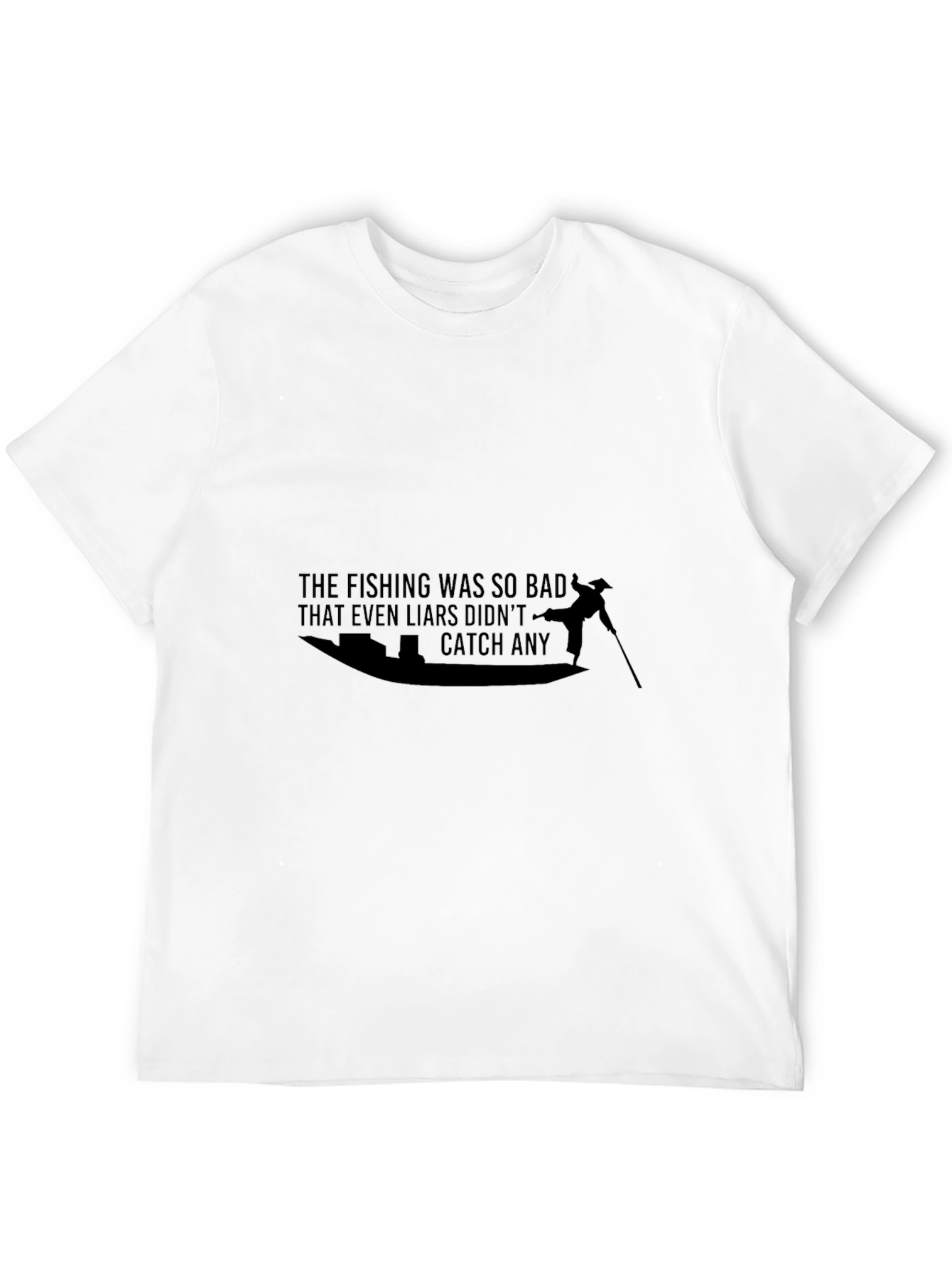 Funny Fishing T-Shirt - Even Liars Catch Nothing!