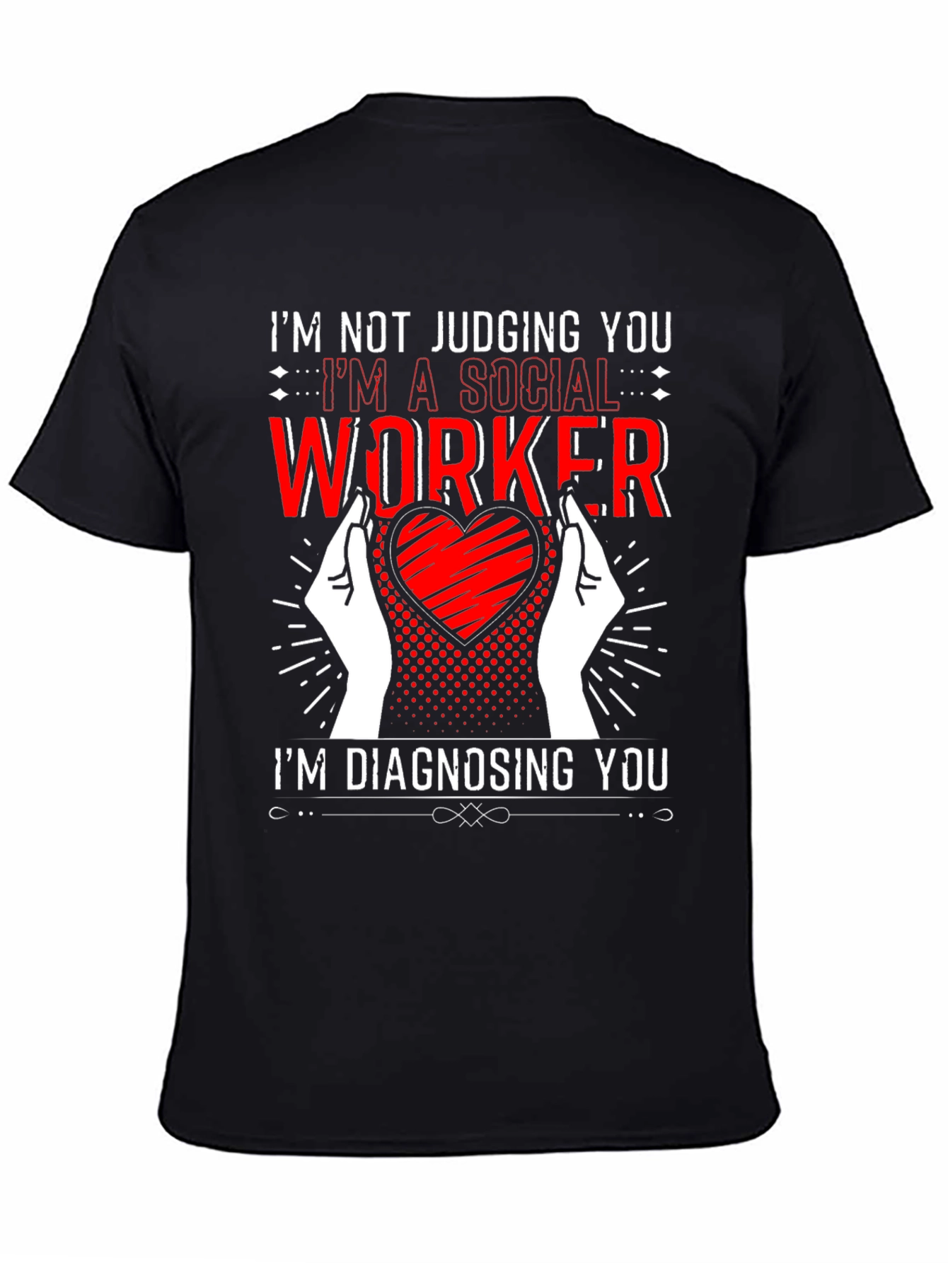 Social Worker Diagnosis Graphic Tee