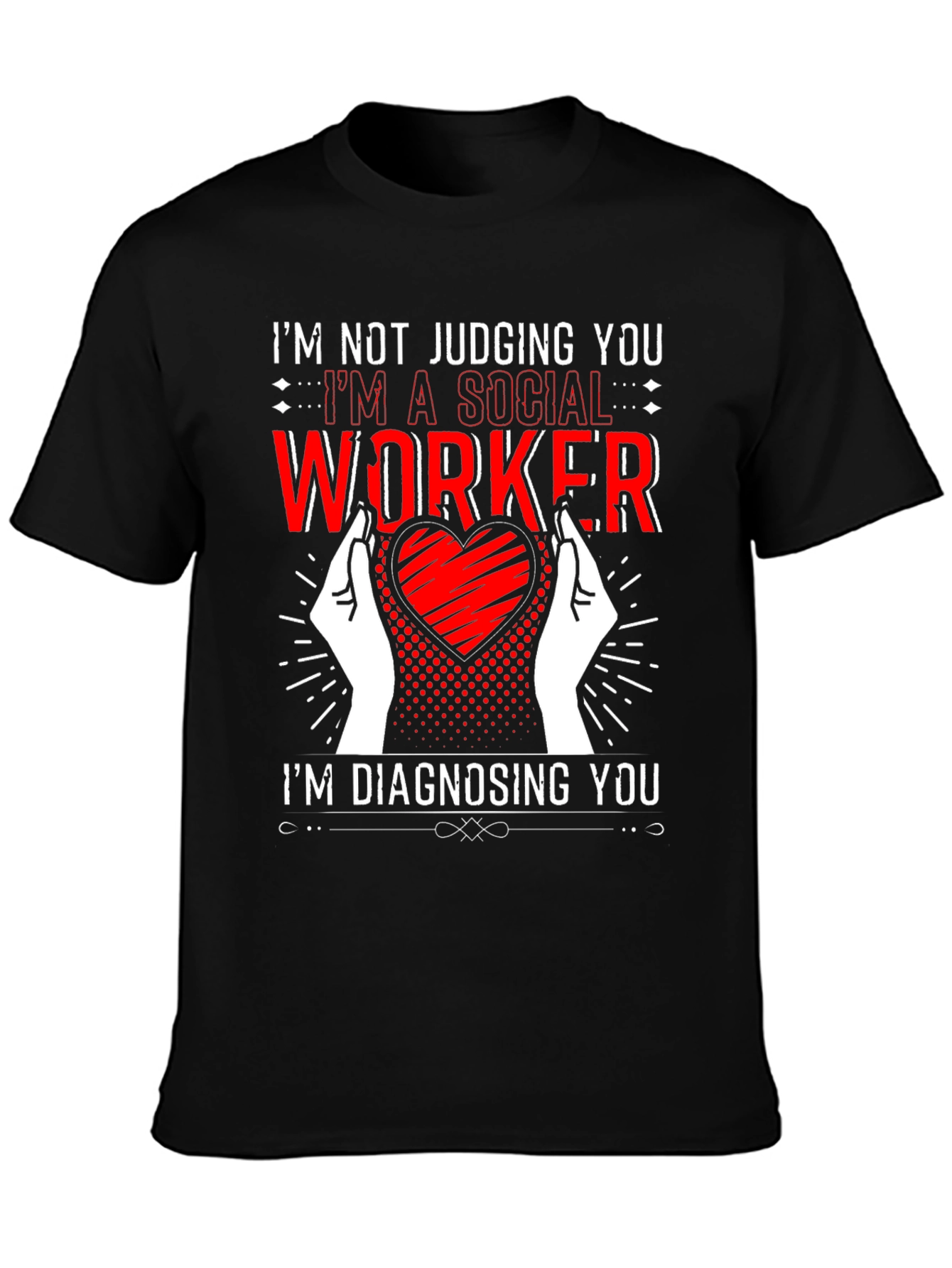 Social Worker Diagnosis Graphic Tee