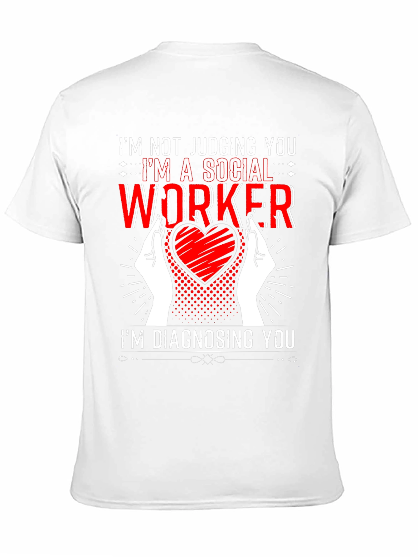 Social Worker Diagnosis Graphic Tee