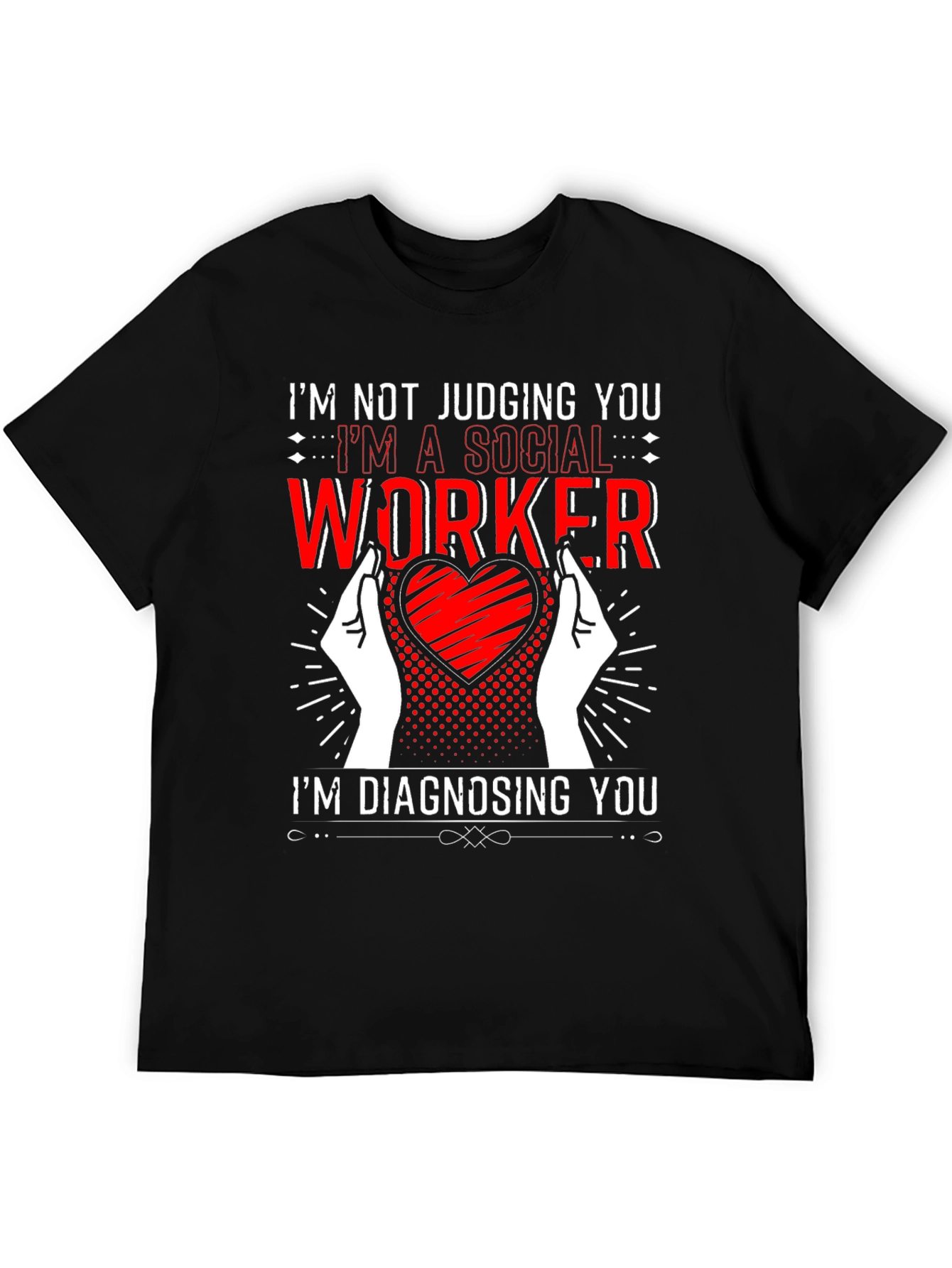 Social Worker Diagnosis Graphic Tee