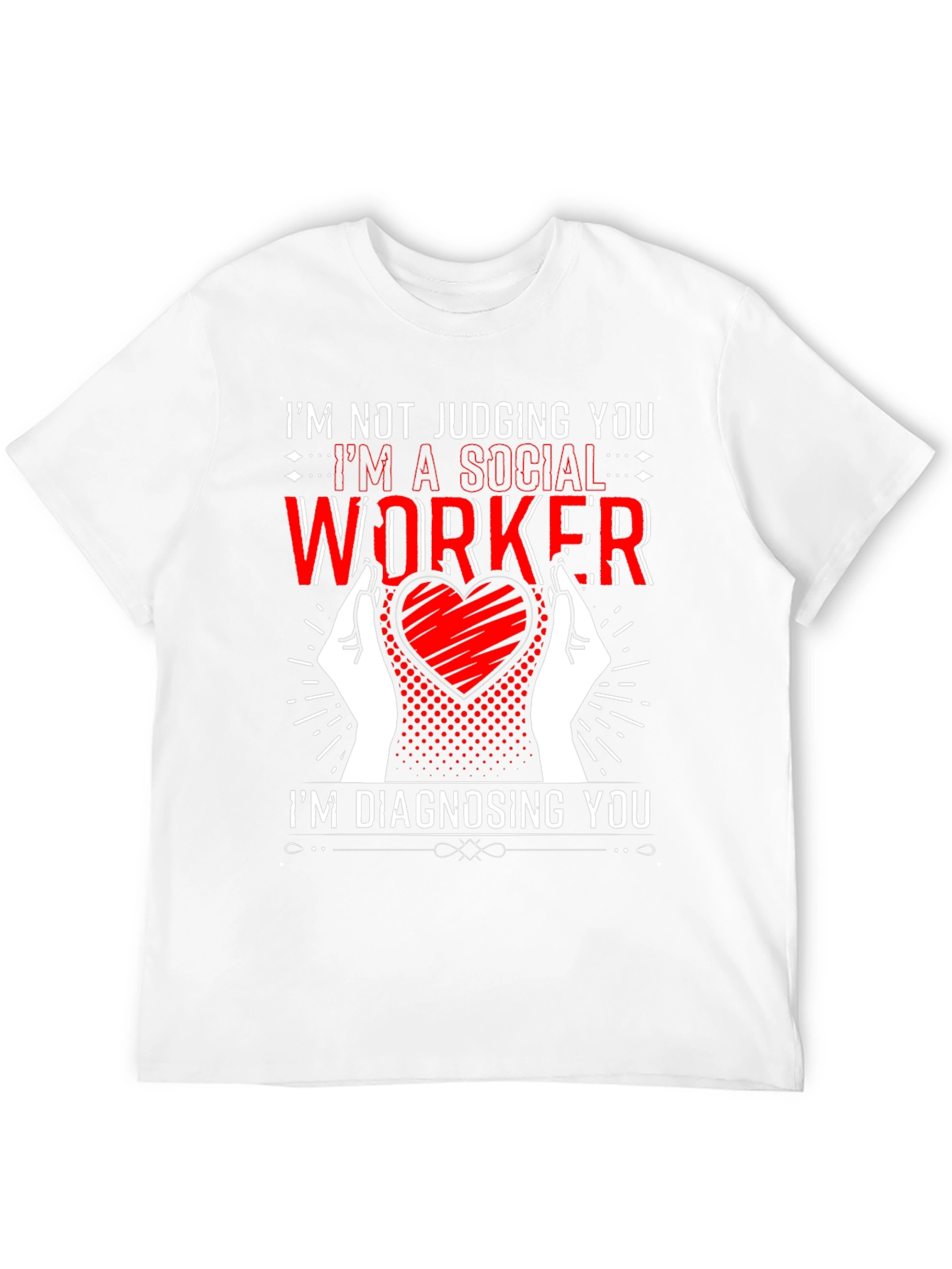 Social Worker Diagnosis Graphic Tee