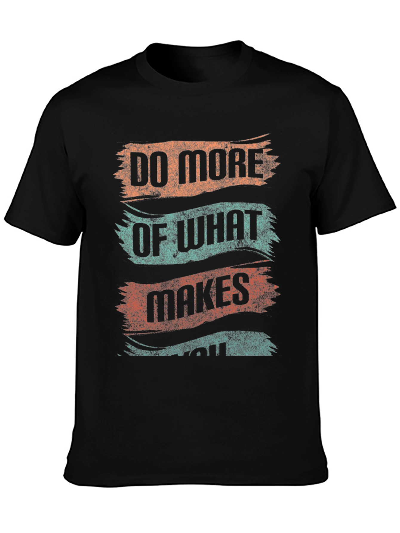 Do More Of What Makes You Tee