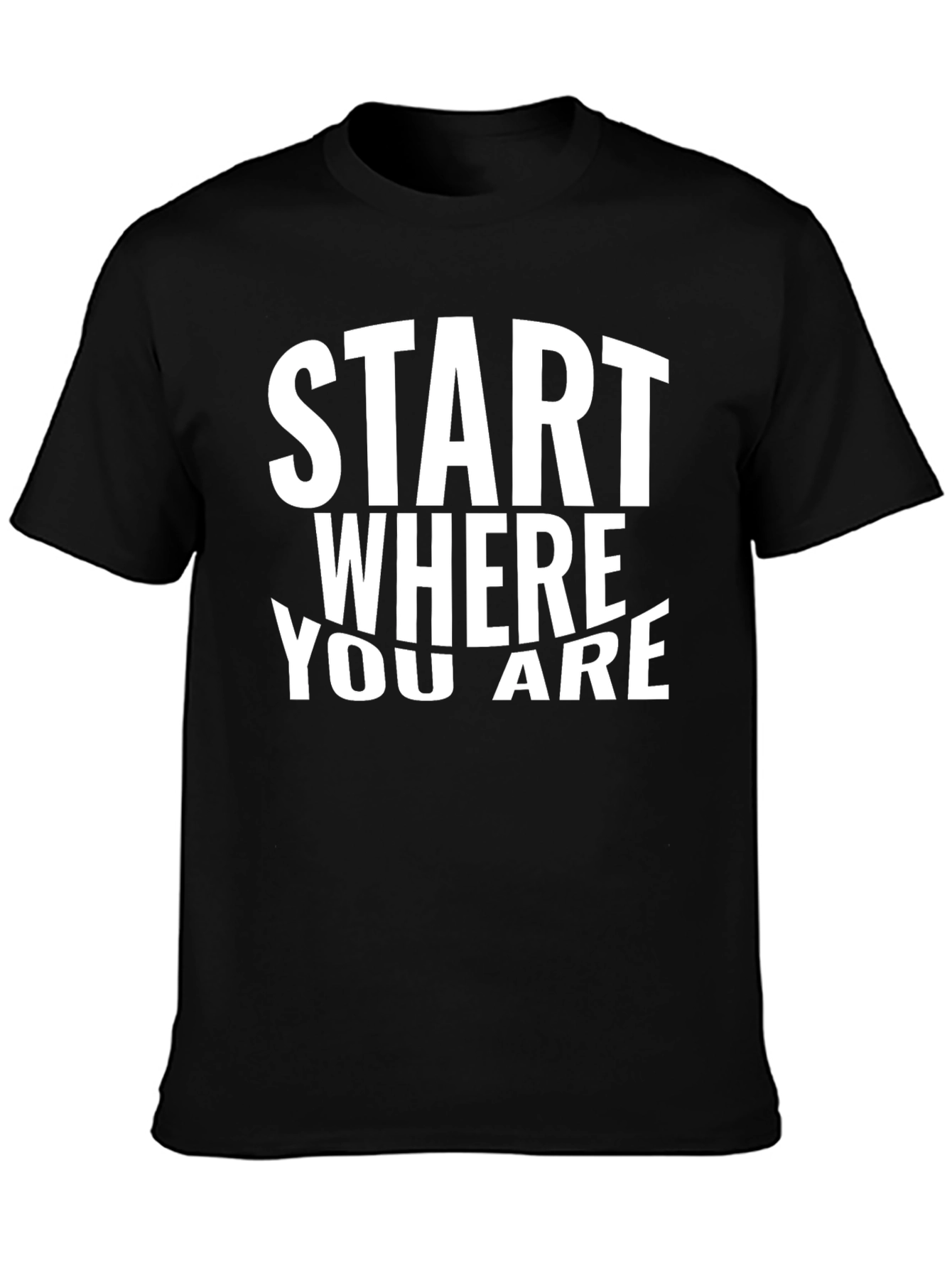 Start Where You Are Graphic T-Shirt