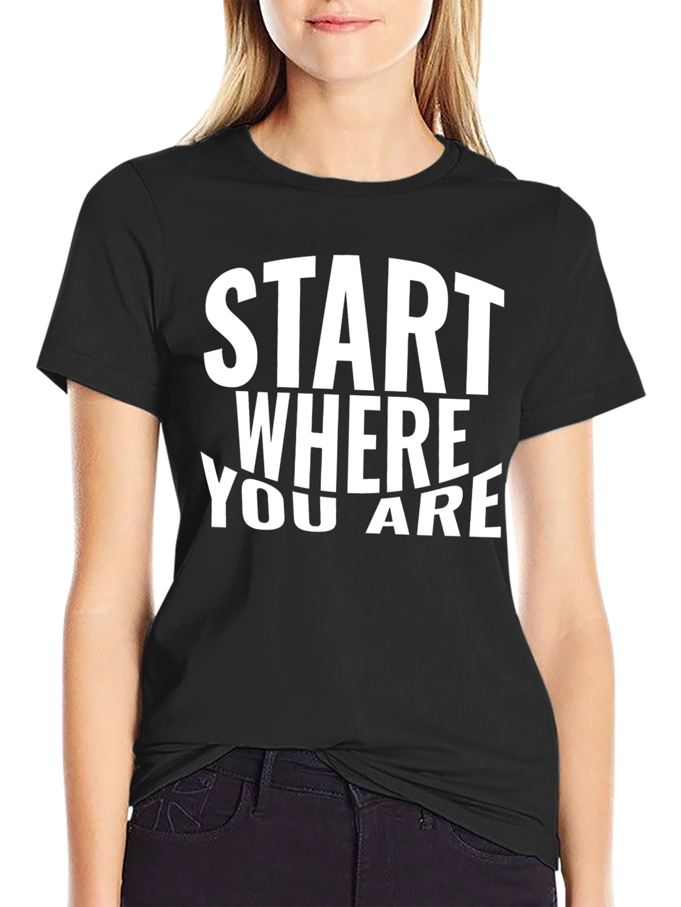 Start Where You Are Graphic T-Shirt
