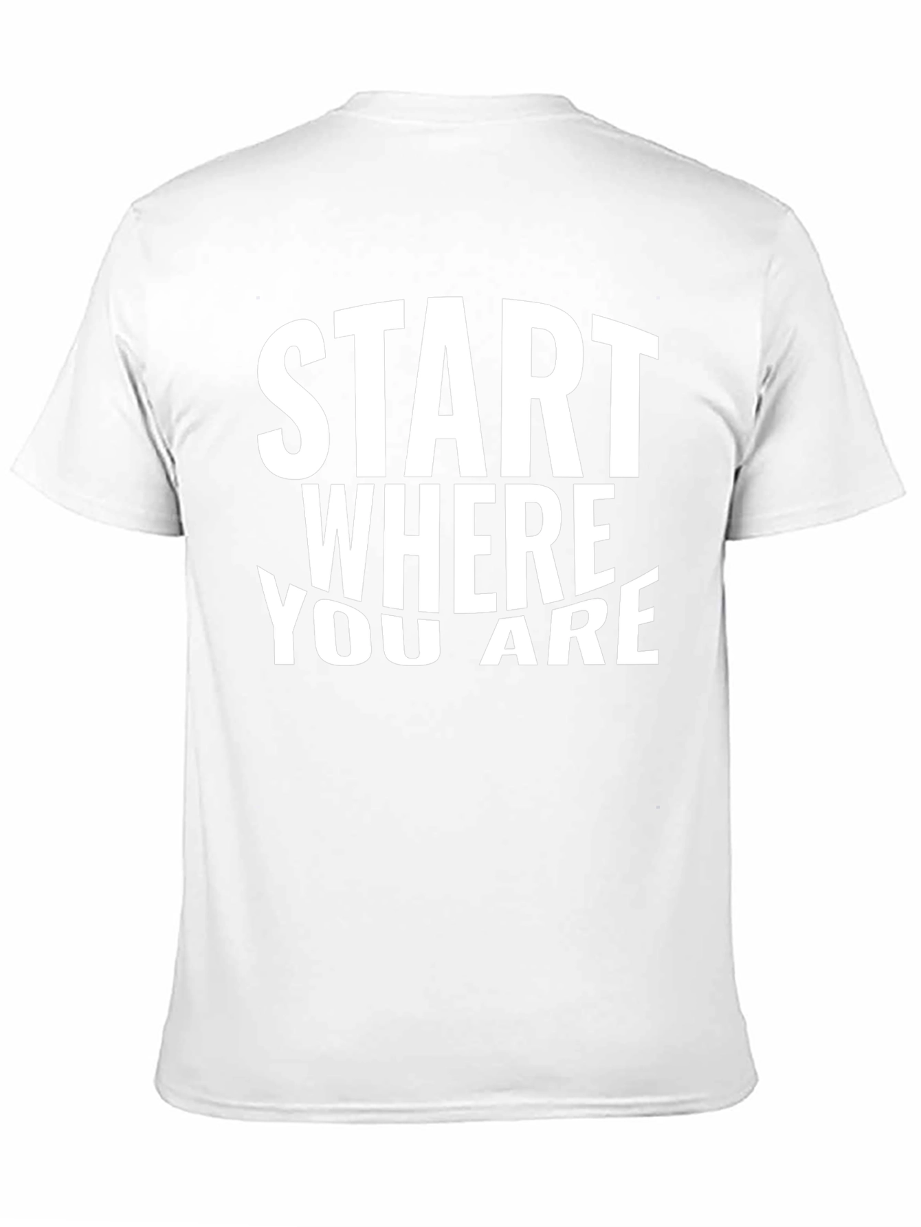 Start Where You Are Graphic T-Shirt