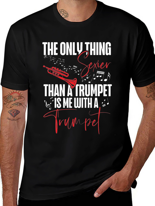 The Only Thing Sexier Than a Trumpet T-Shirt