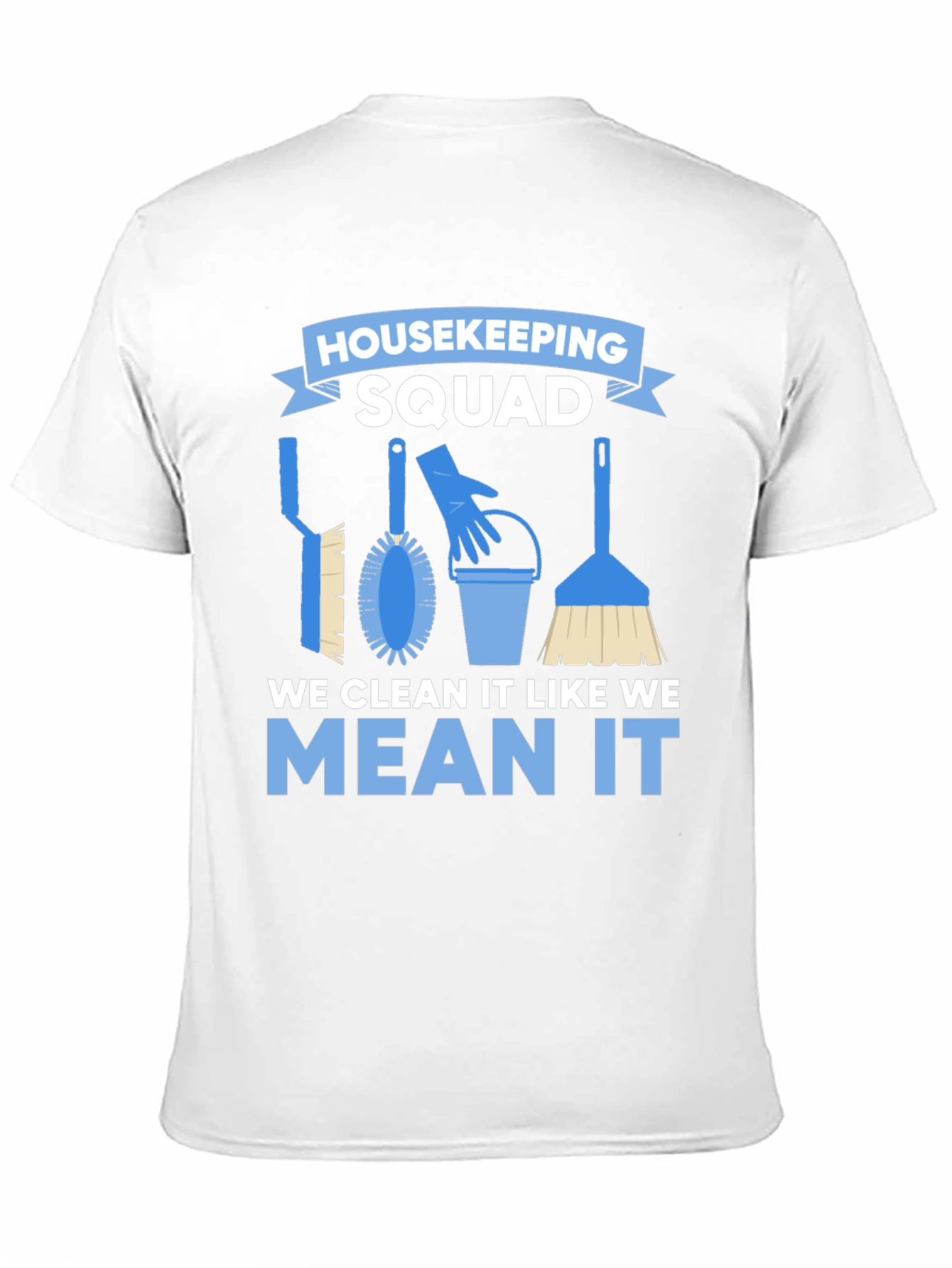 Housekeeping Squad T-Shirt - Cleaning Crew Apparel
