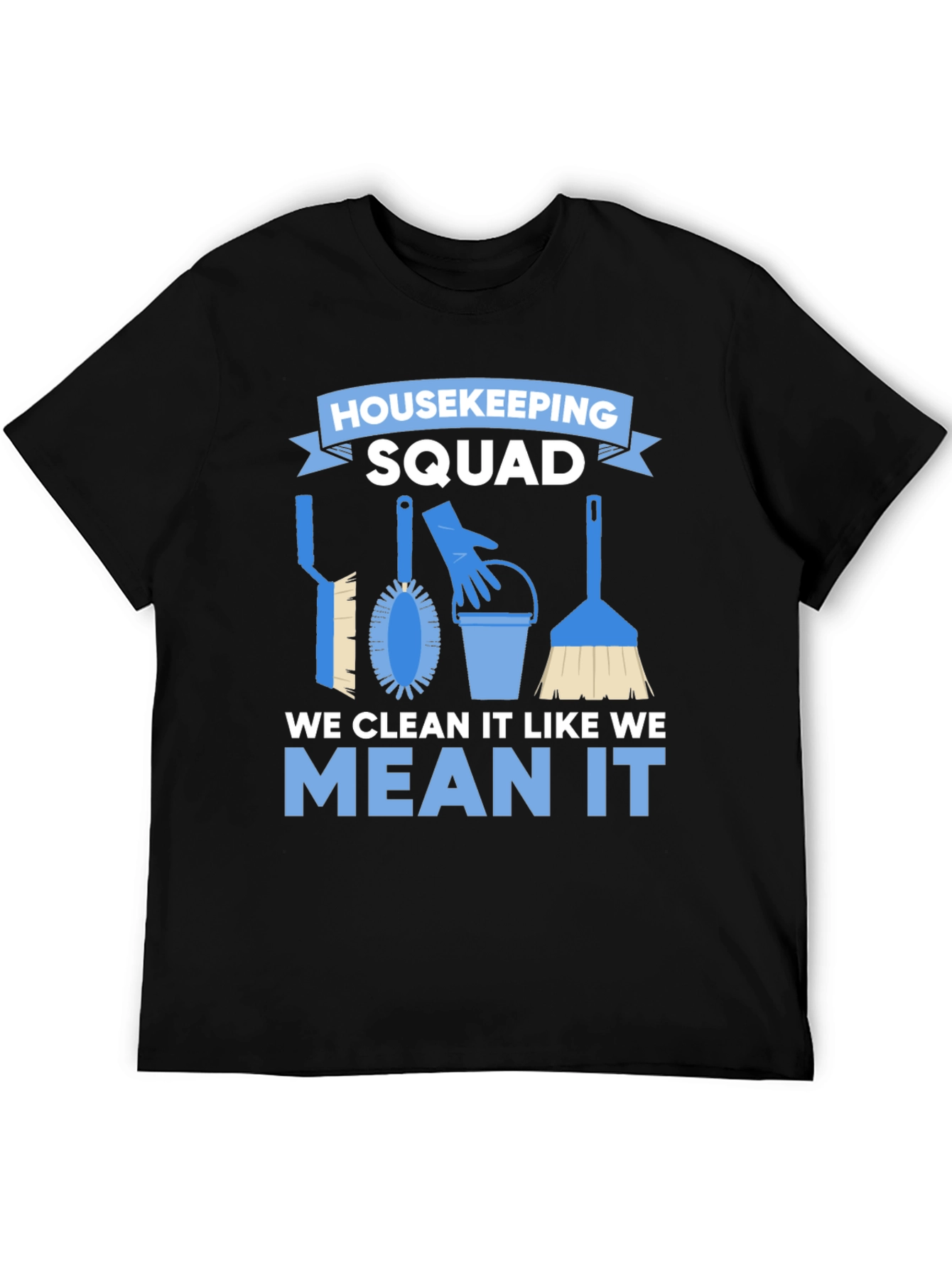Housekeeping Squad T-Shirt - Cleaning Crew Apparel