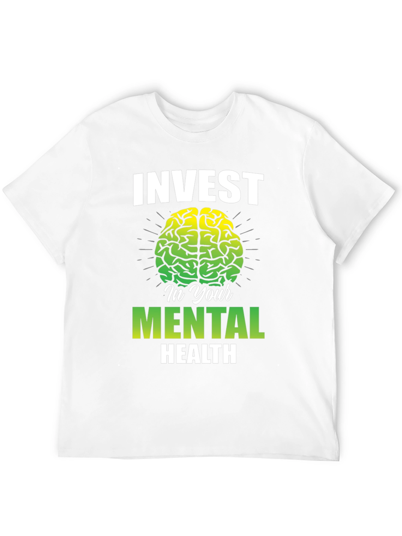 Invest In Your Mental Health T-Shirt - Brain Graphic
