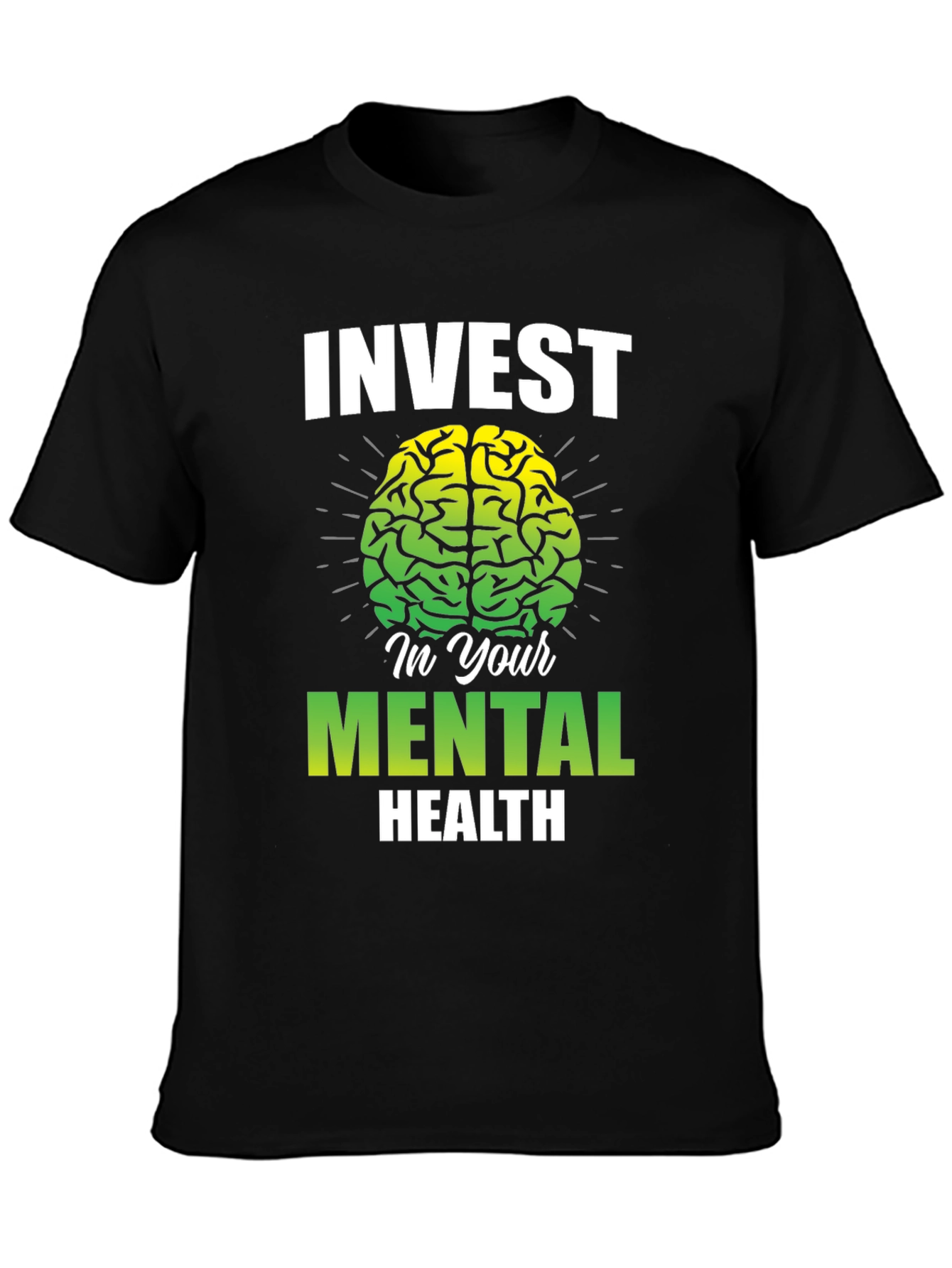 Invest In Your Mental Health T-Shirt - Brain Graphic