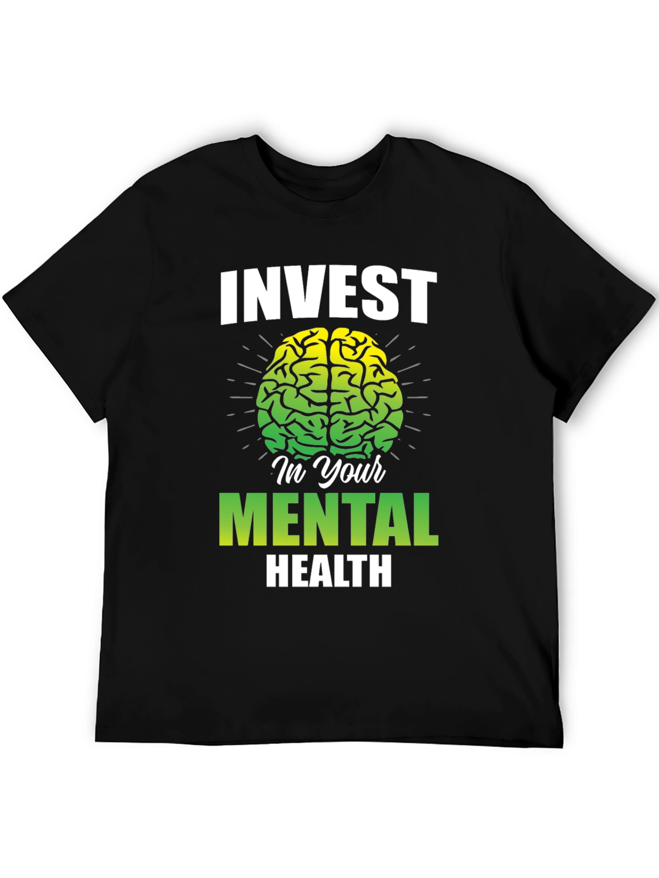 Invest In Your Mental Health T-Shirt - Brain Graphic