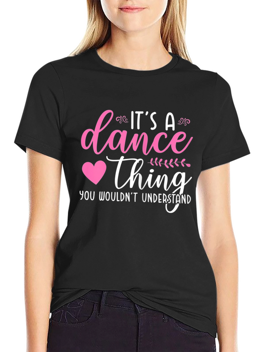 Its a Dance Thing T-Shirt