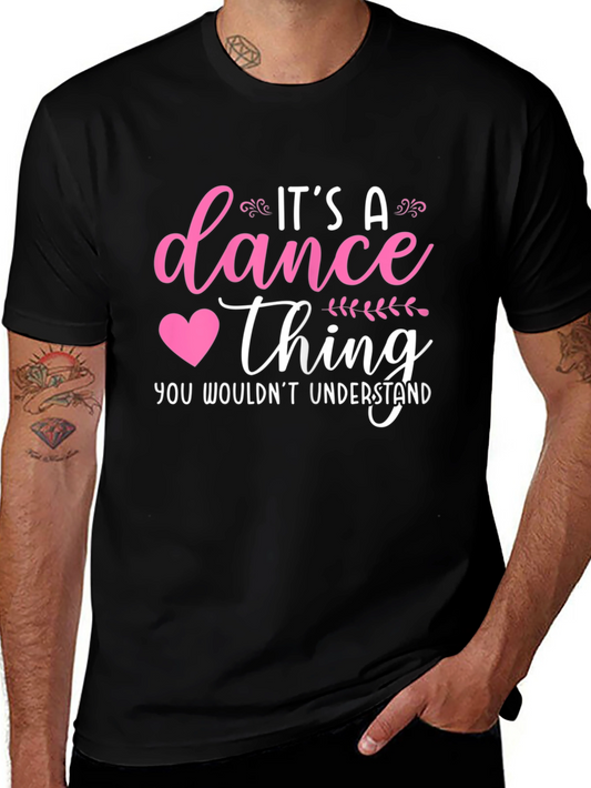 Its a Dance Thing T-Shirt