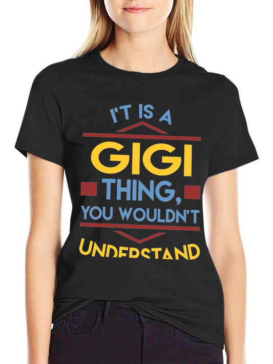 Its A Gigi Thing T-Shirt