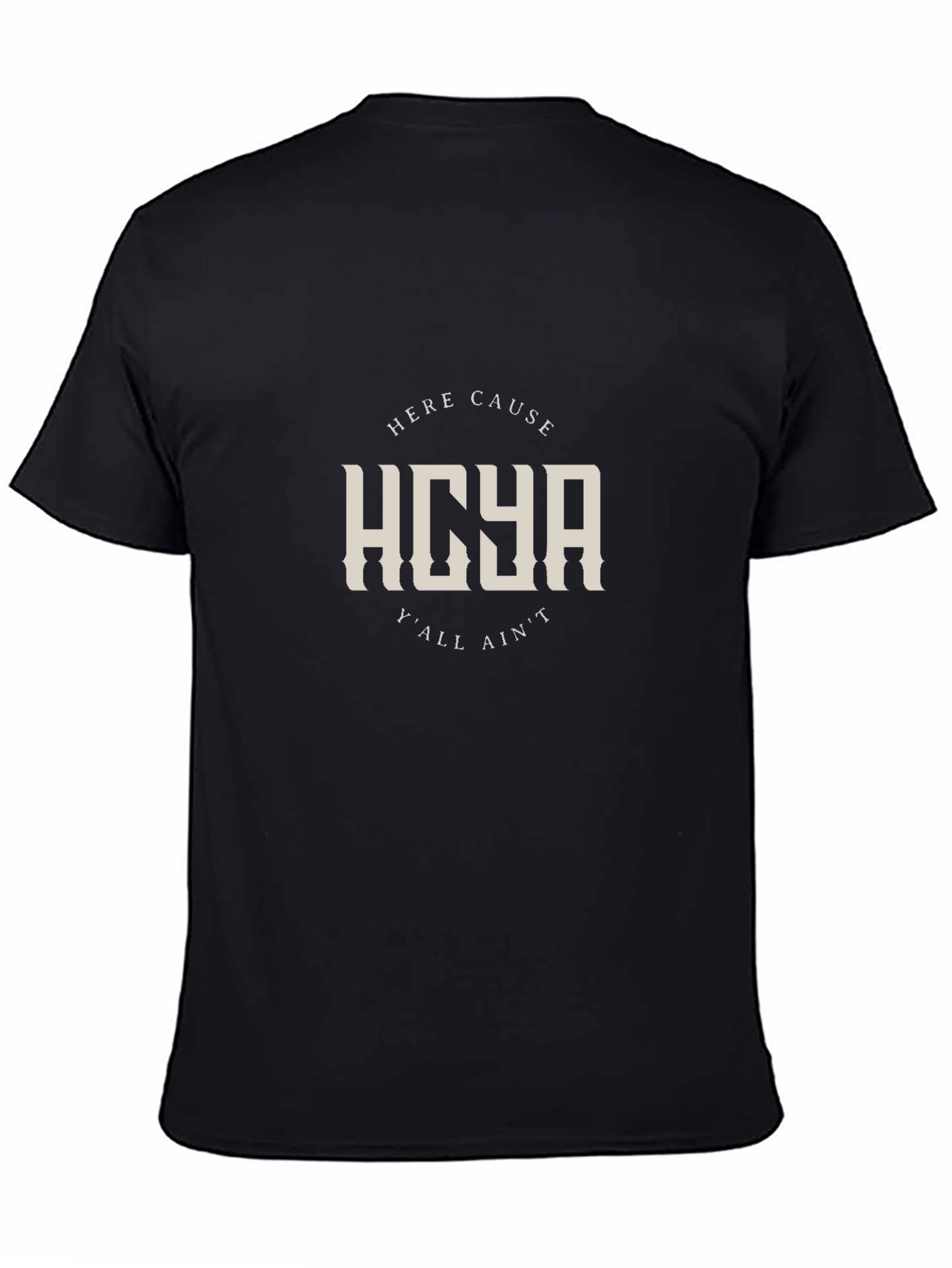 Here Cause Yall Aint T-Shirt