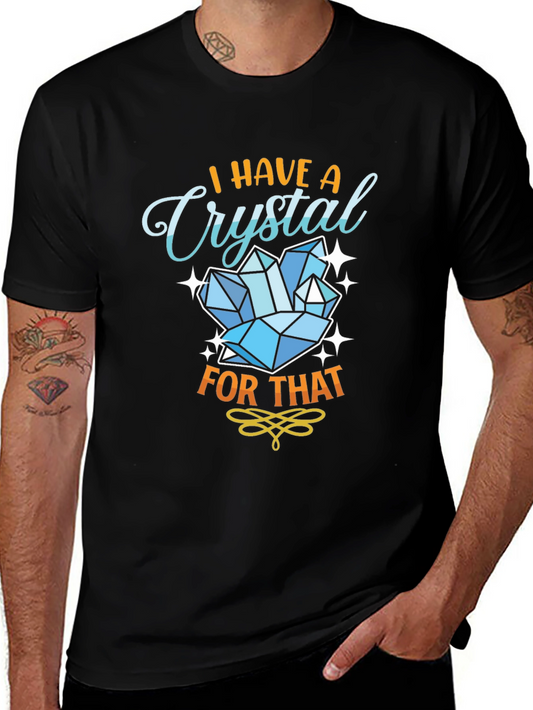 I Have A Crystal For That T-Shirt - Black