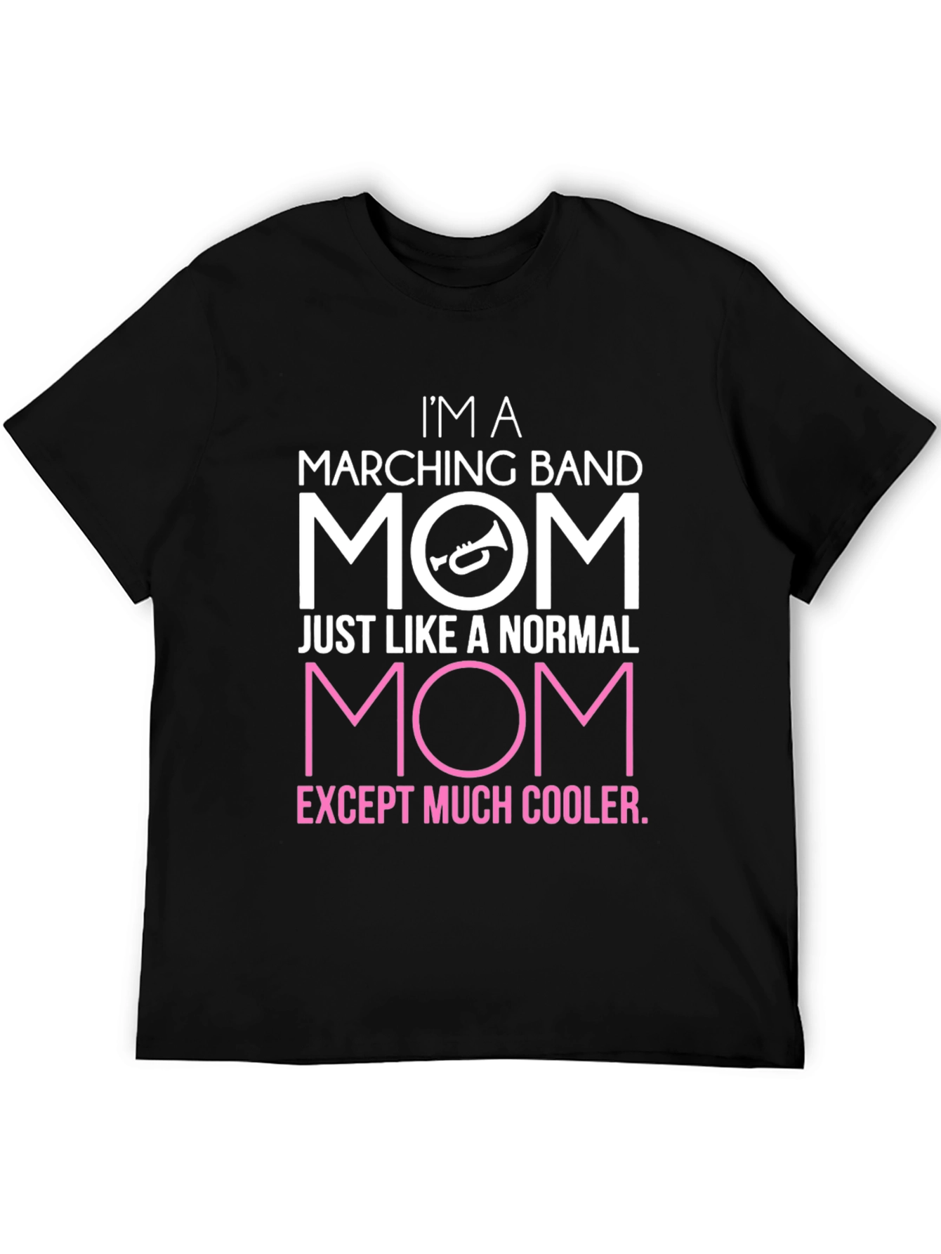 Marching Band Mom T-Shirt: Cooler Than Normal!