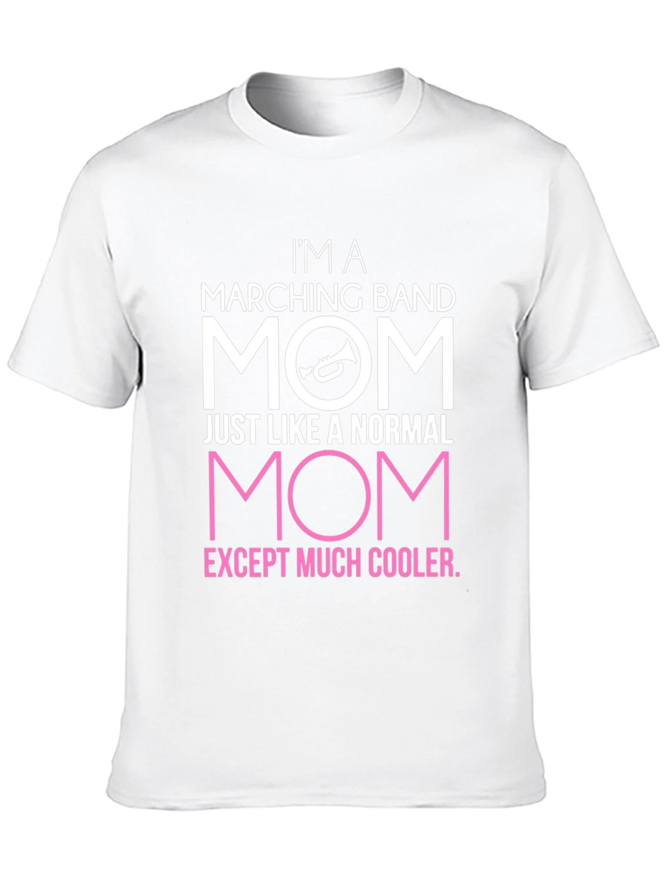 Marching Band Mom T-Shirt: Cooler Than Normal!
