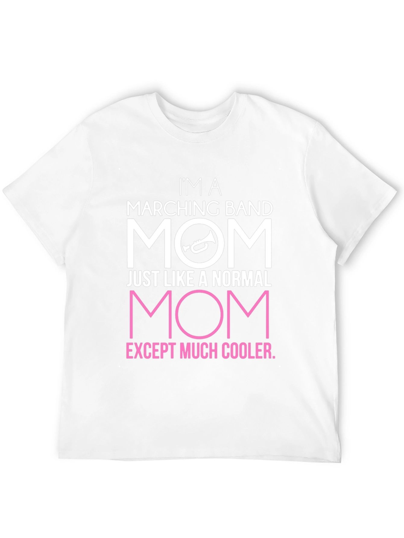 Marching Band Mom T-Shirt: Cooler Than Normal!