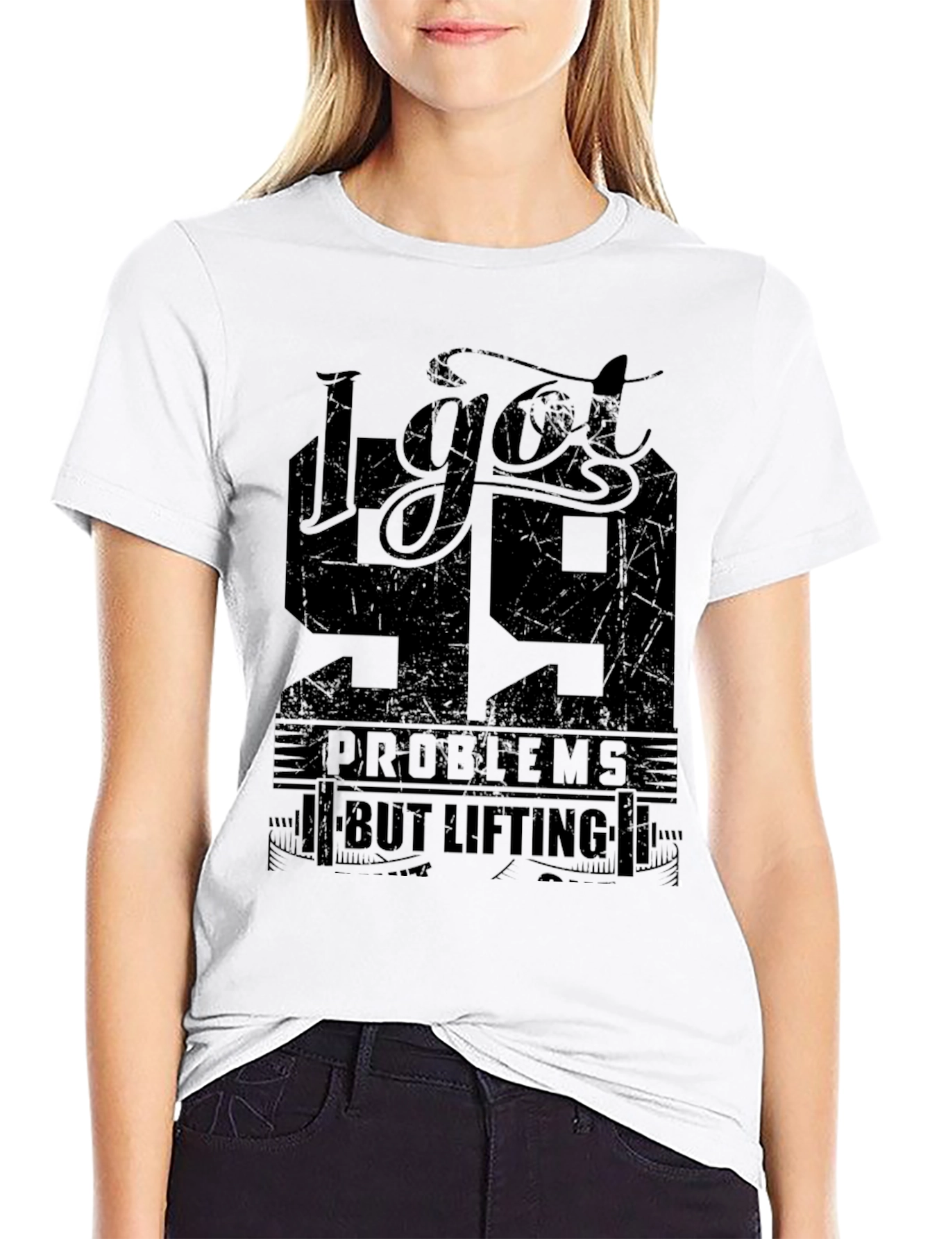 I Got 99 Problems But Lifting T-Shirt