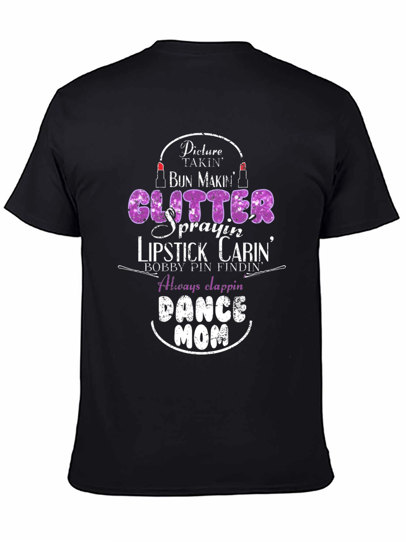 Dance Mom T-Shirt: Glitter Lipstick Bobby Pins - Black