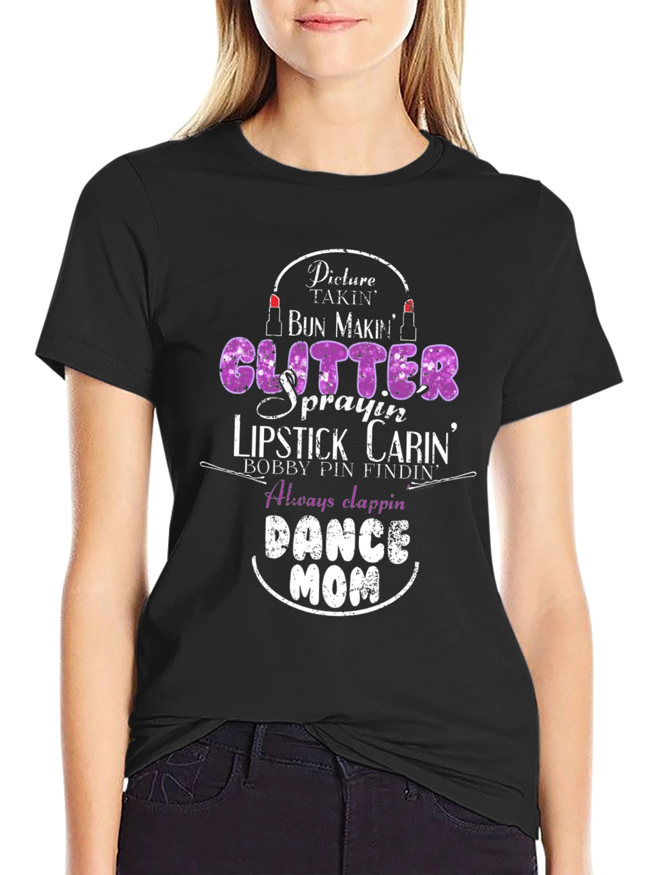 Dance Mom T-Shirt: Glitter Lipstick Bobby Pins - Black