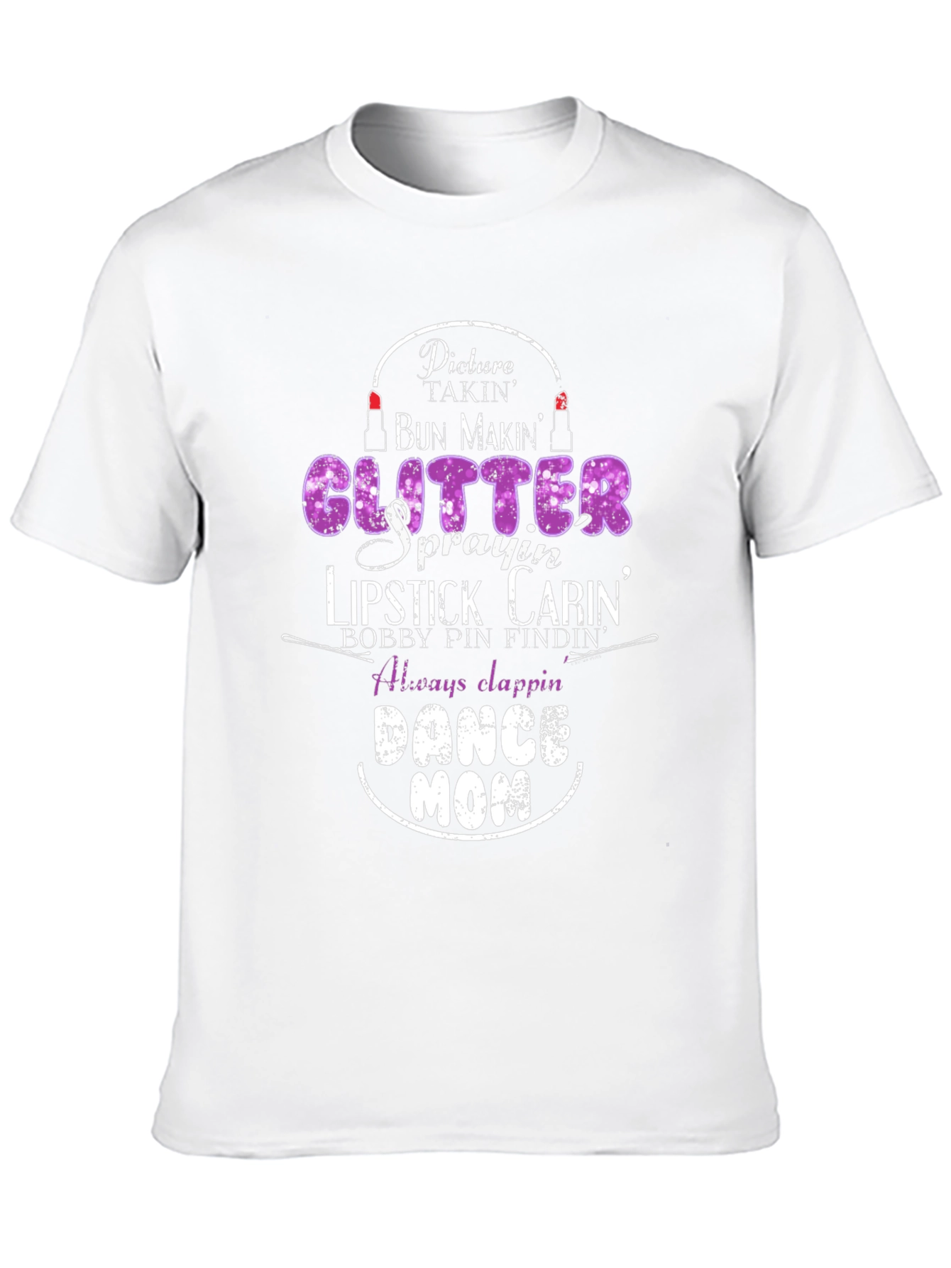 Dance Mom T-Shirt: Glitter Lipstick Bobby Pins - Black