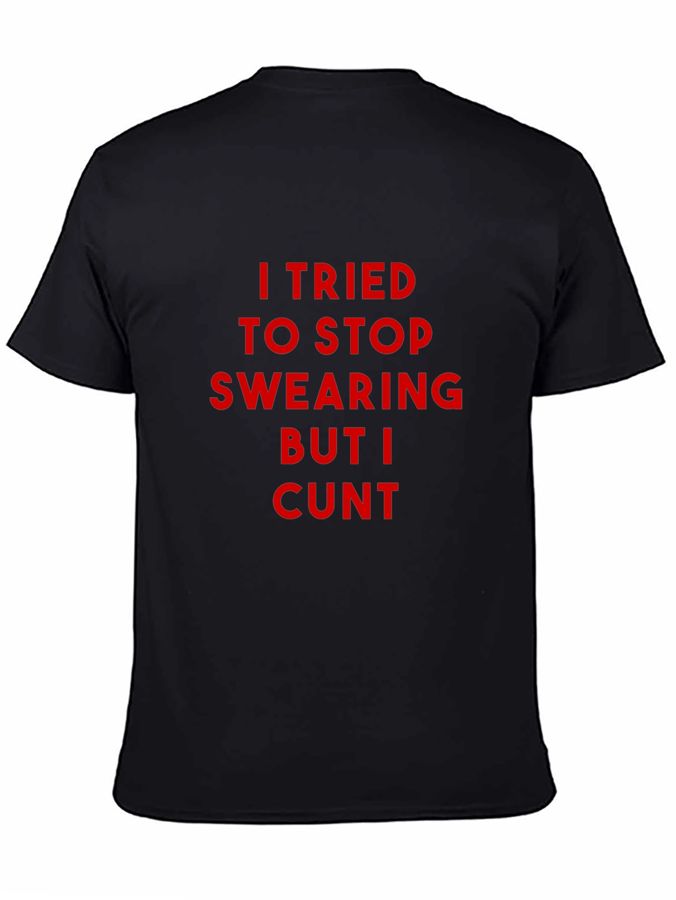 Funny Graphic Tee - I Tried to Stop Swearing
