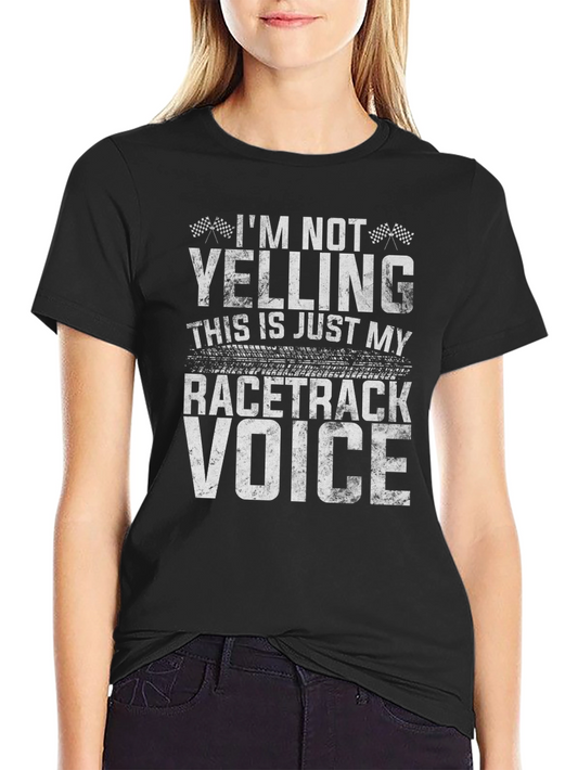 Racetrack Voice T-Shirt - Funny Racing Fan Tee